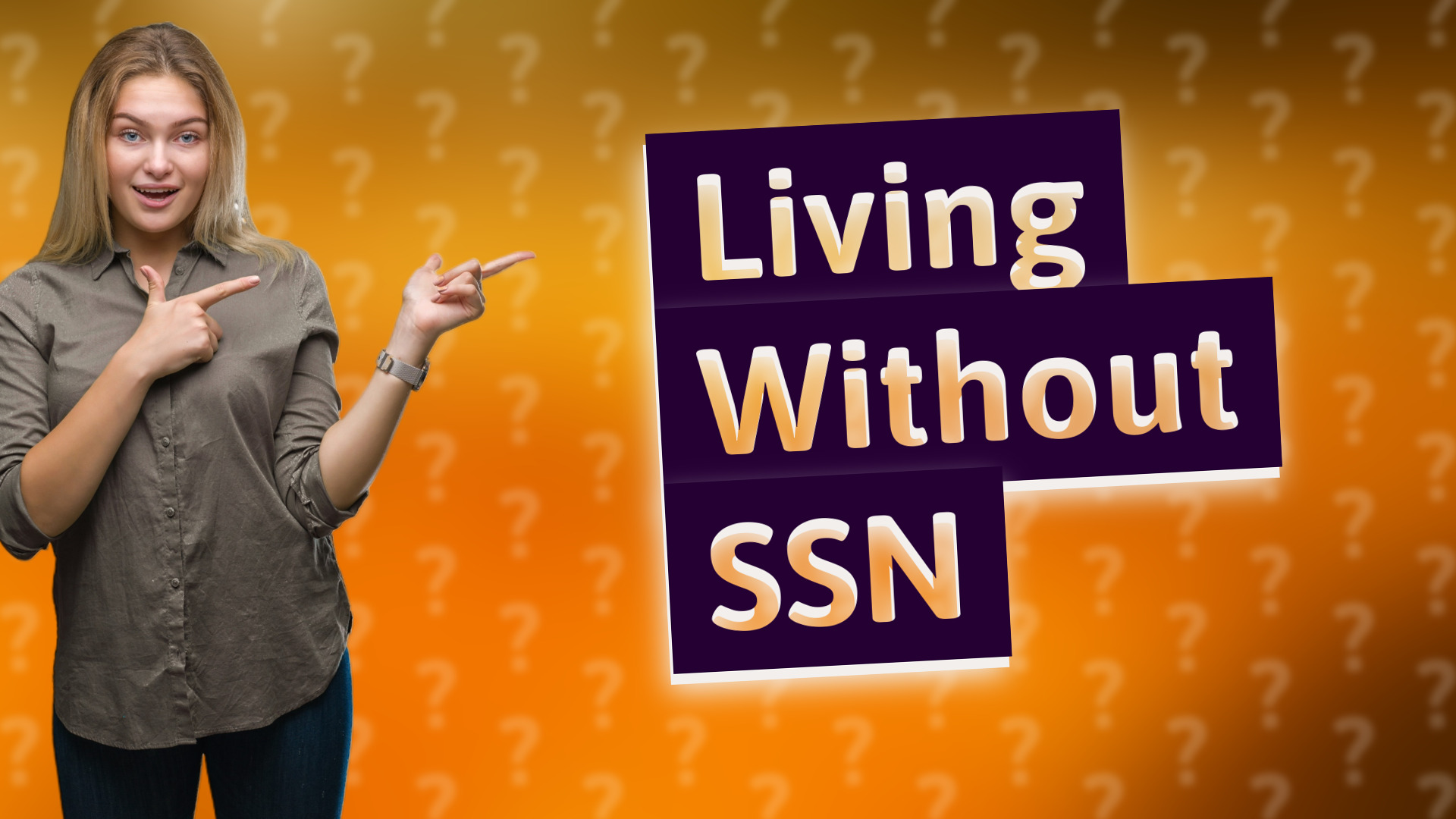 Living Without SSN