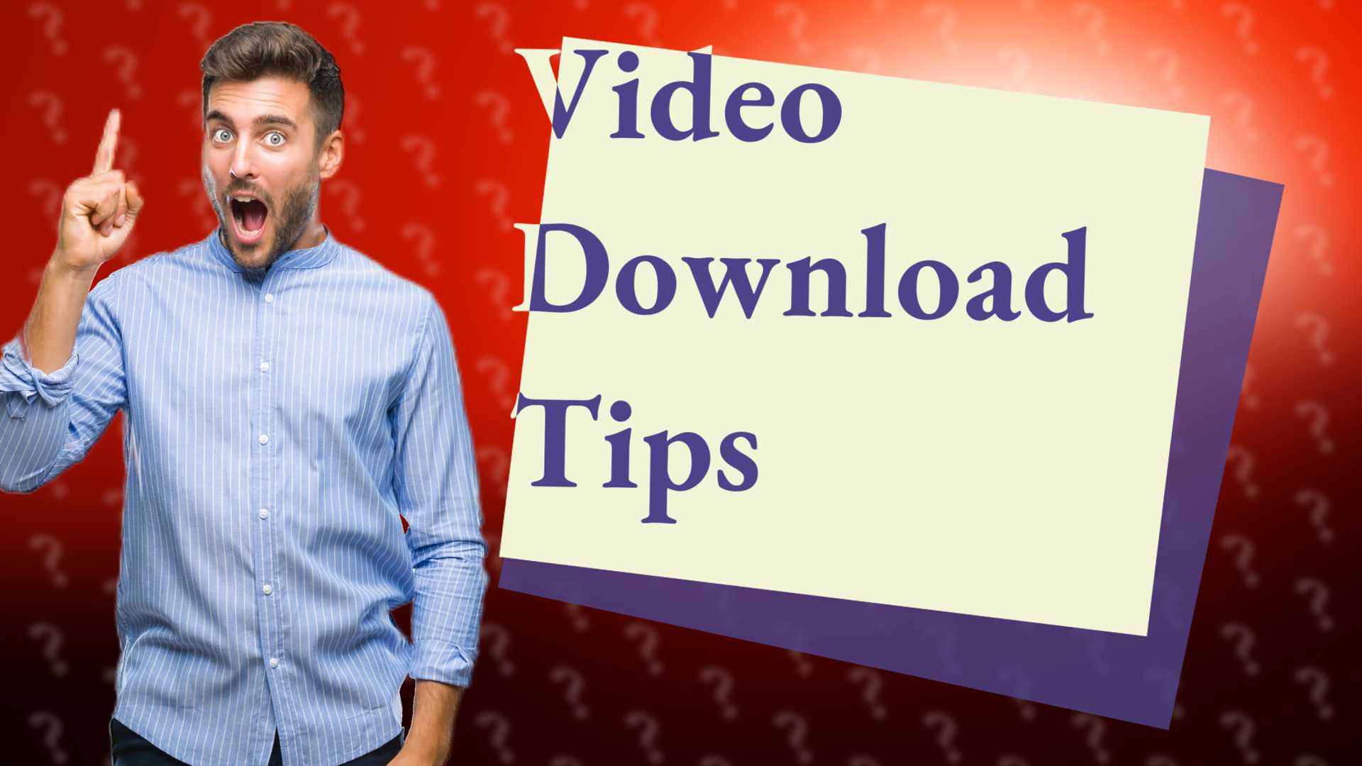 Video Download Tips