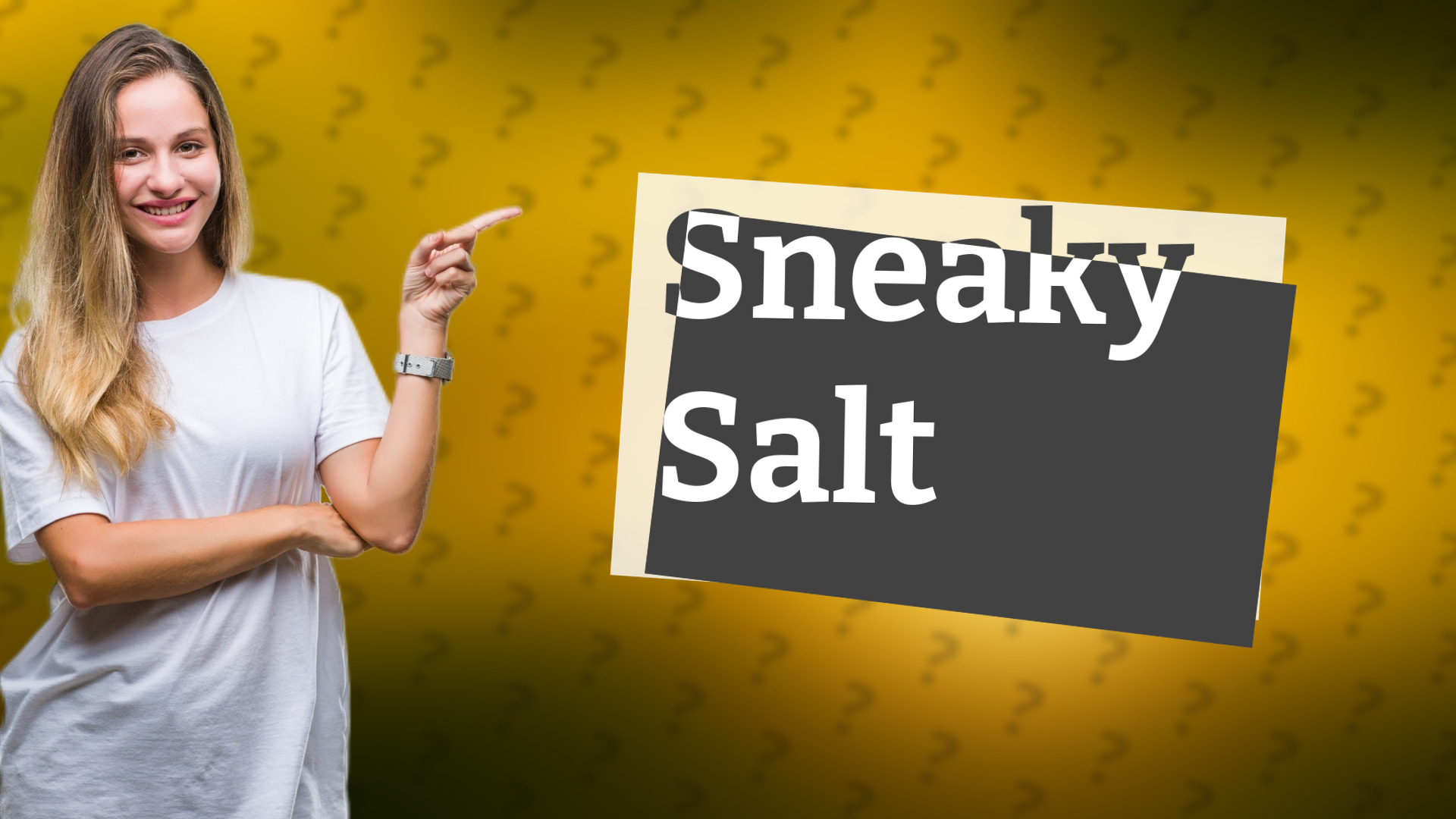 Sneaky Salt