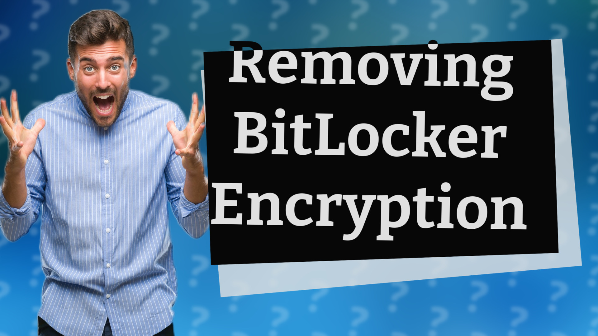 Removing BitLocker Encryption