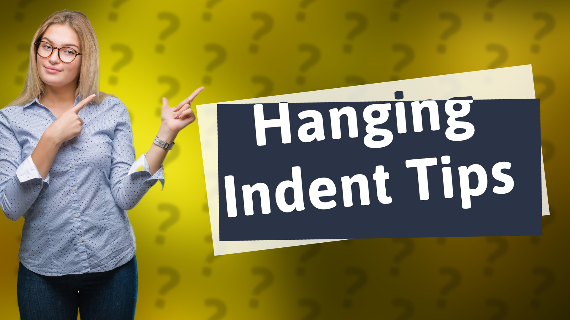 Hanging Indent Tips