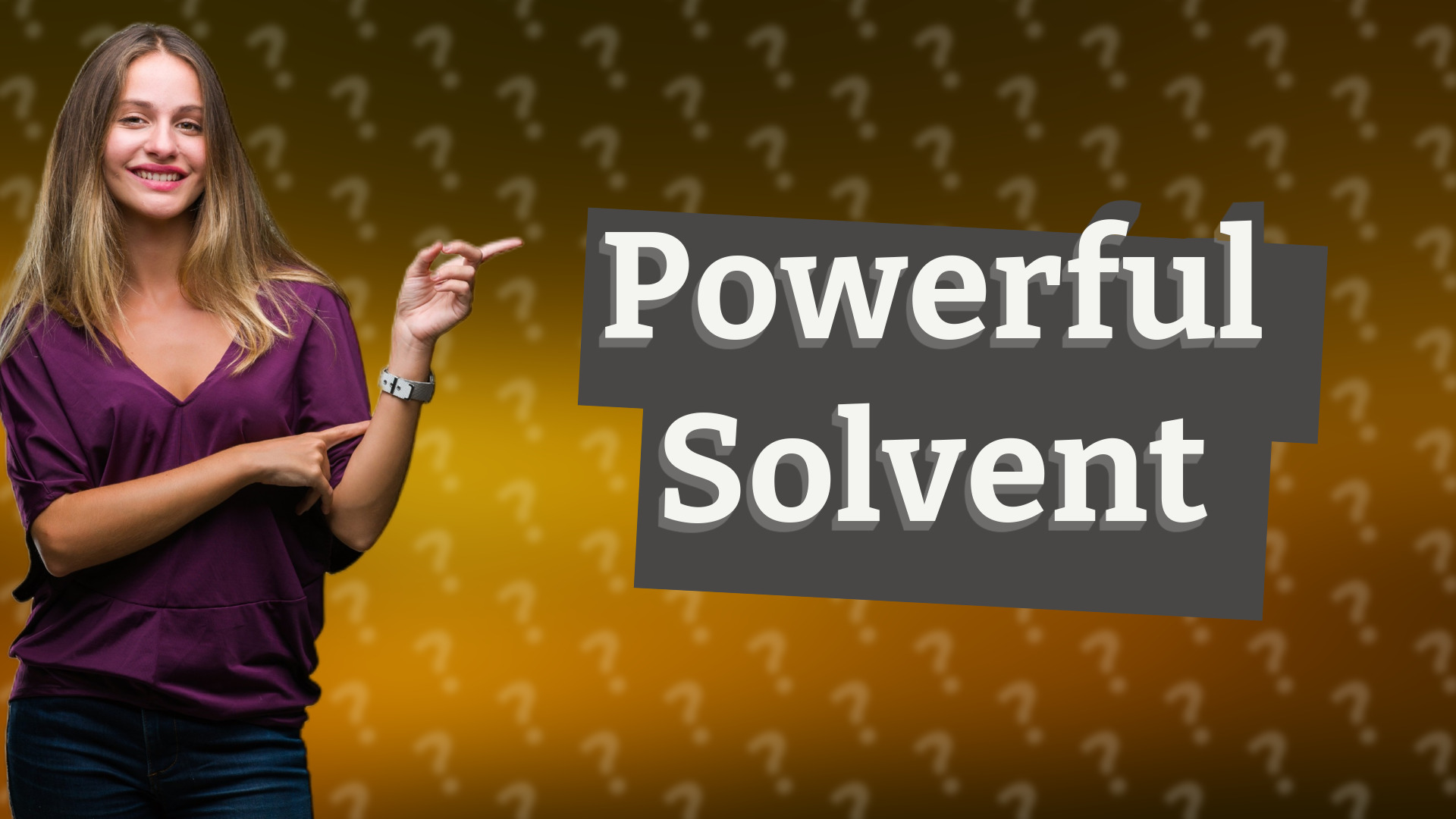 Powerful Solvent
