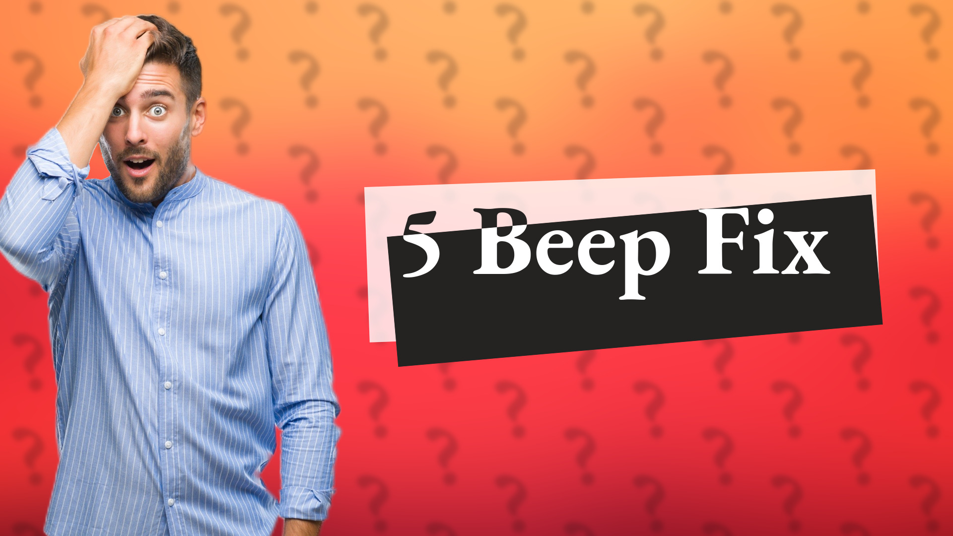 5 Beep Fix
