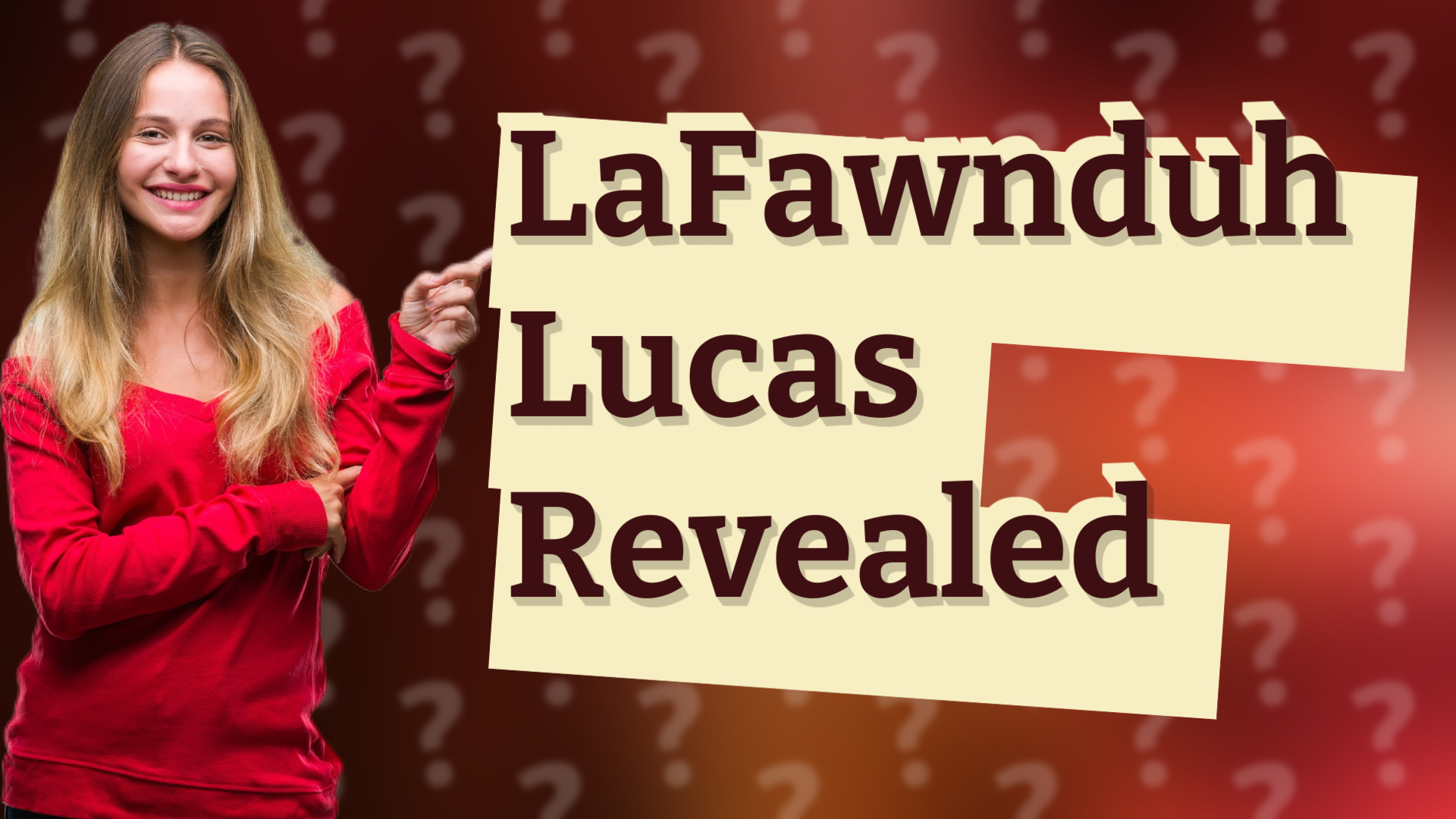 LaFawnduh Lucas Revealed