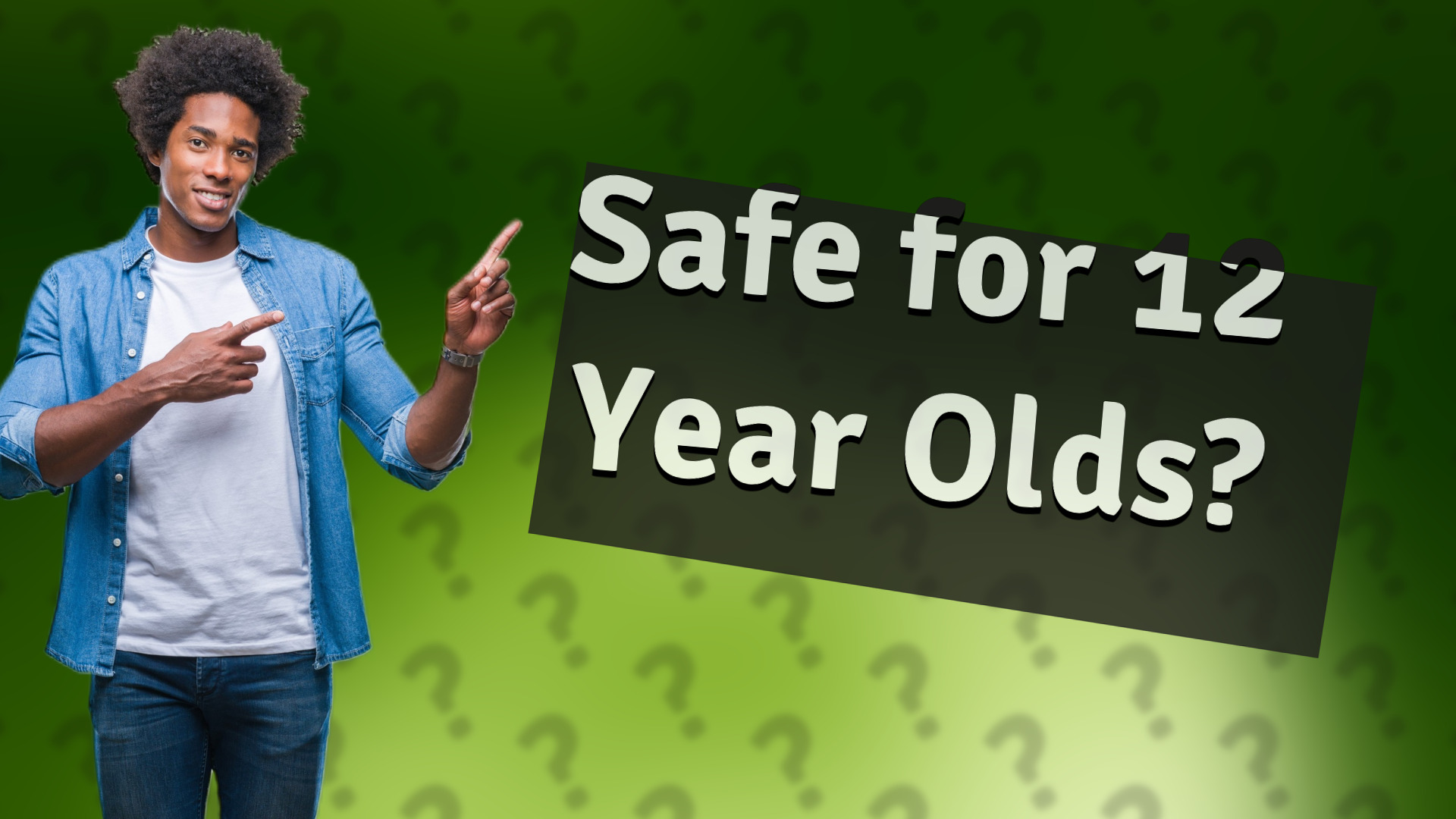Safe for 12 Year Olds?