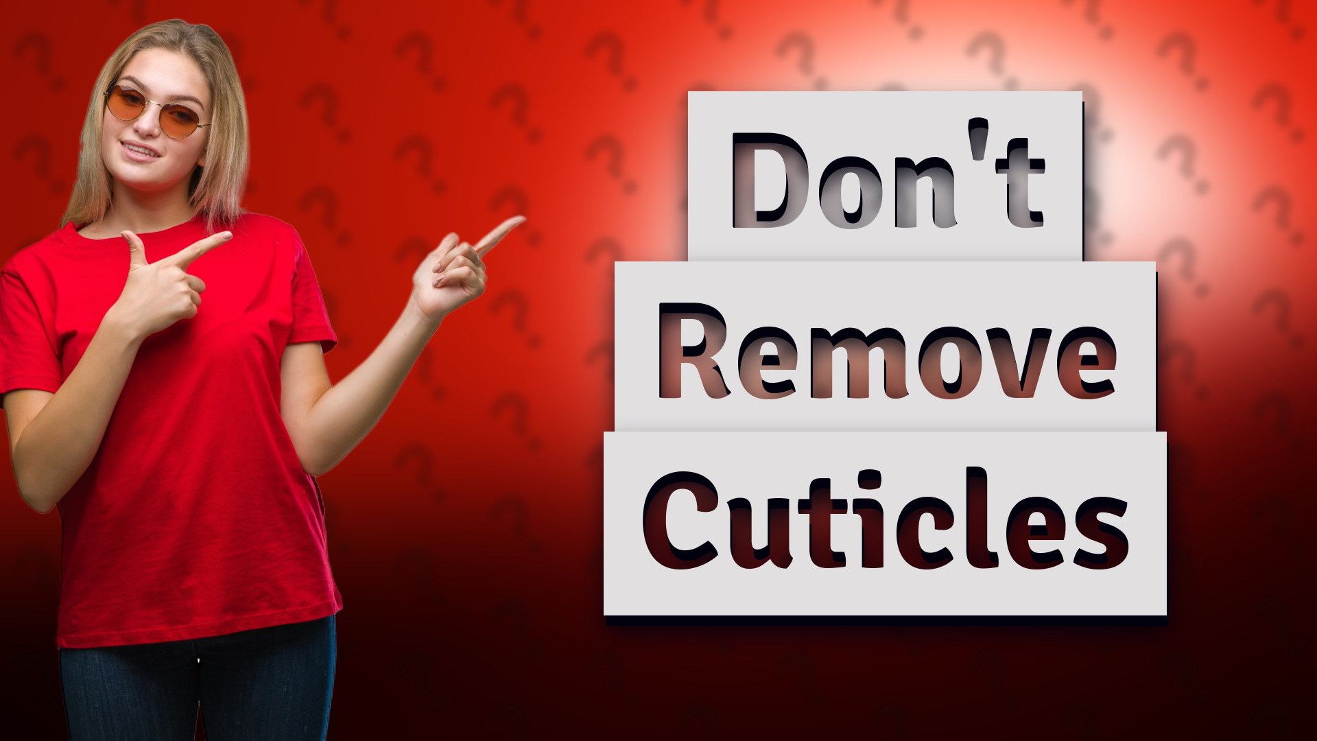 Don't Remove Cuticles