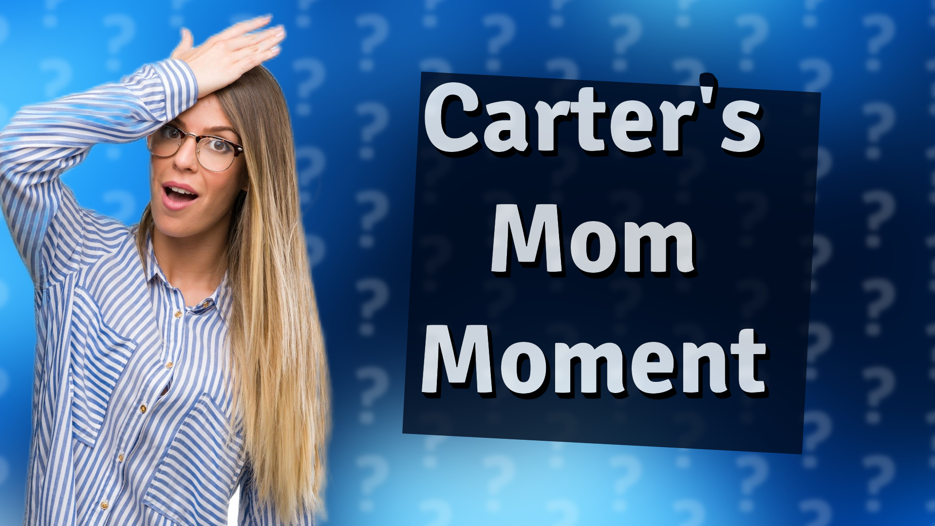 Carter's Mom Moment