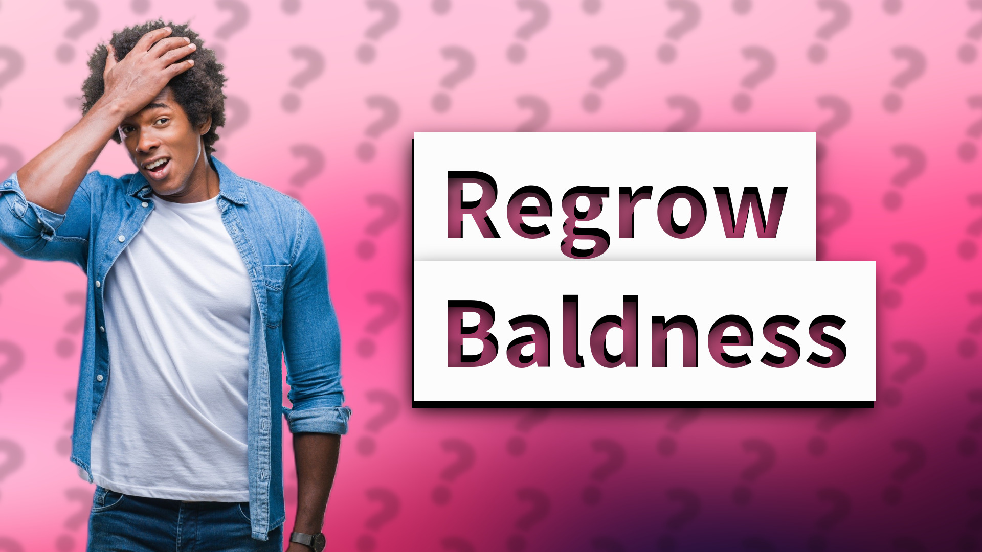 Regrow Baldness