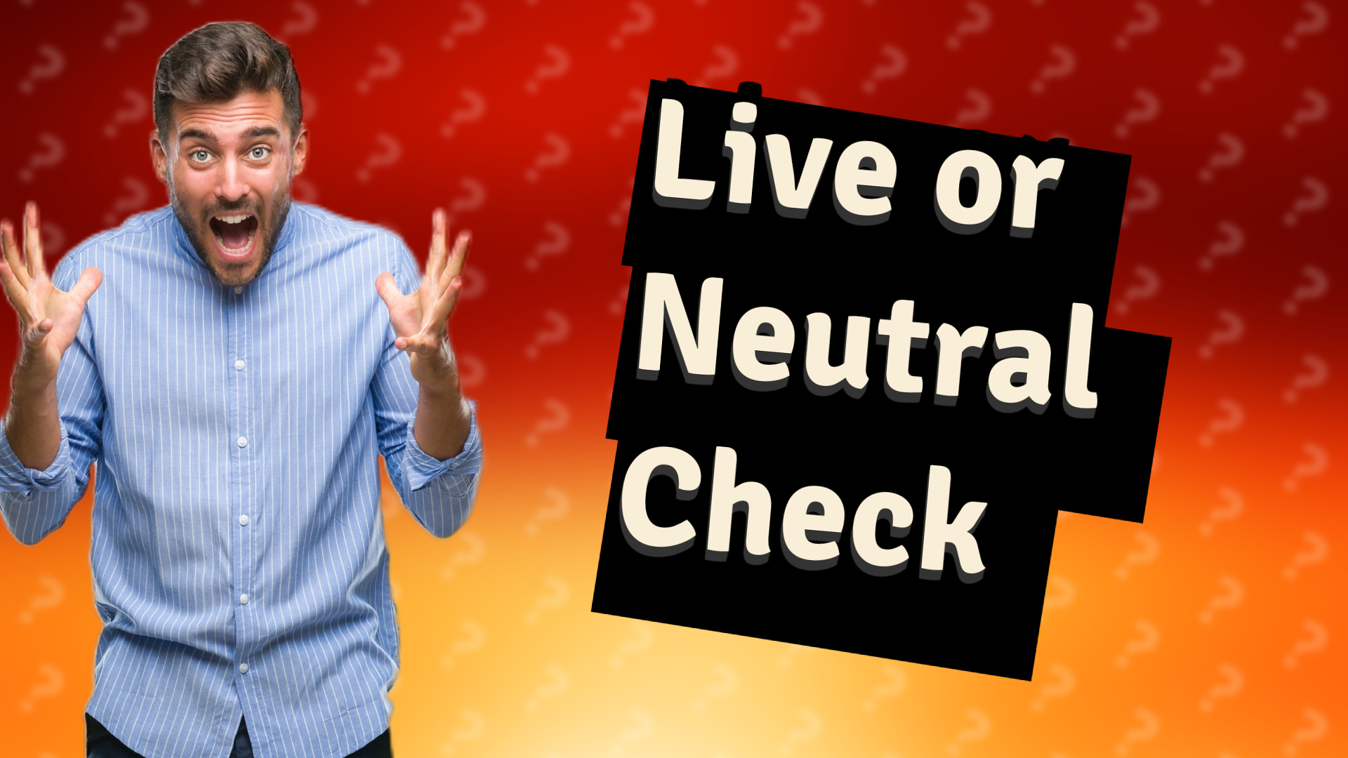 Live or Neutral Check