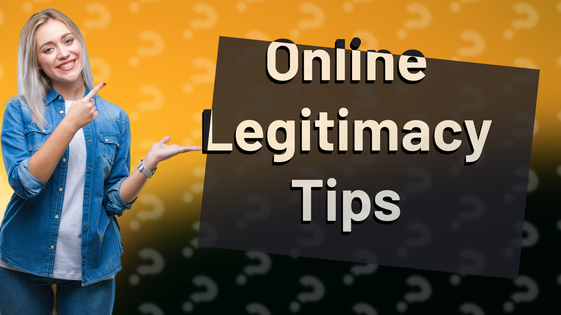 Online Legitimacy Tips