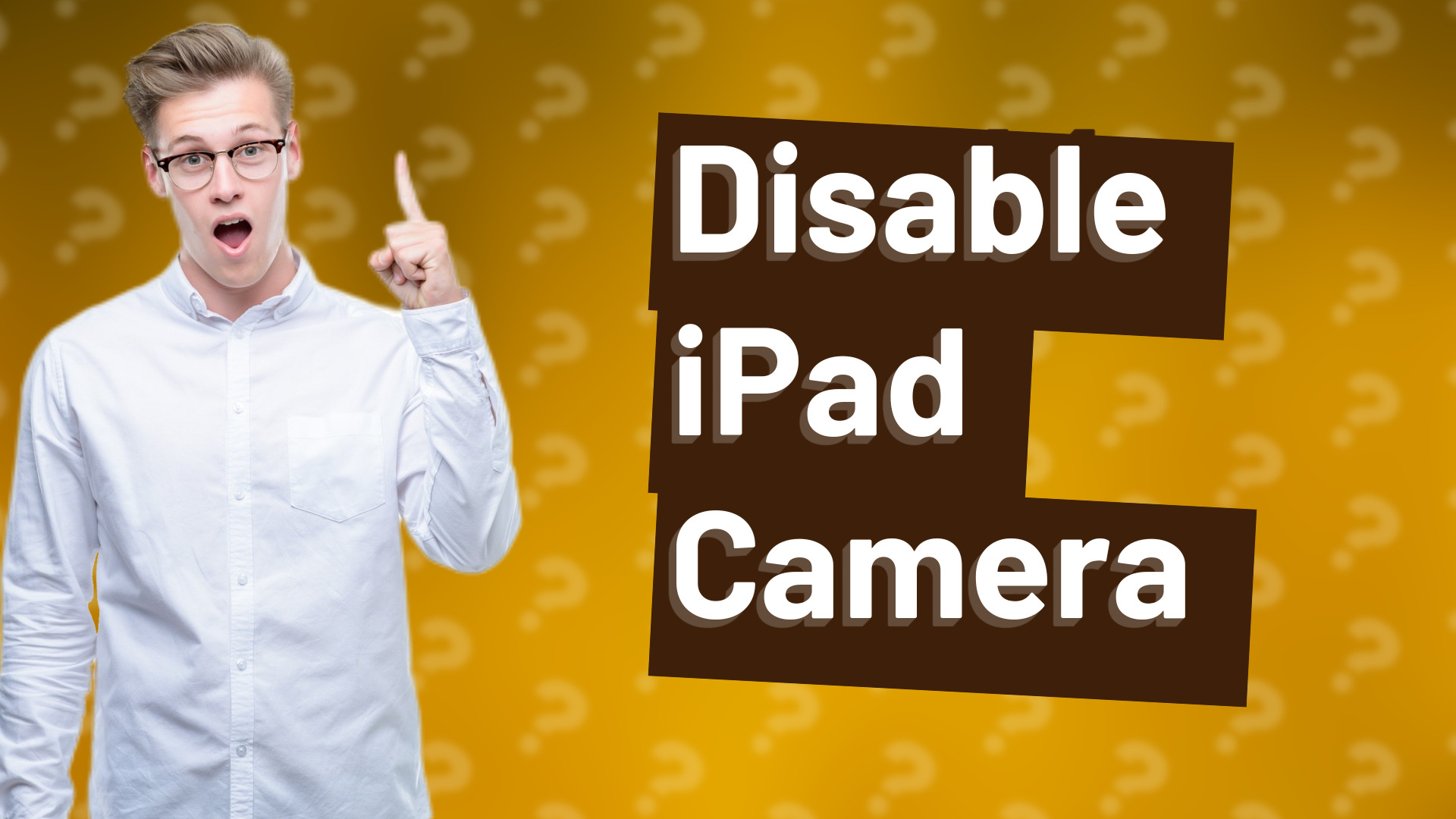 Disable iPad Camera