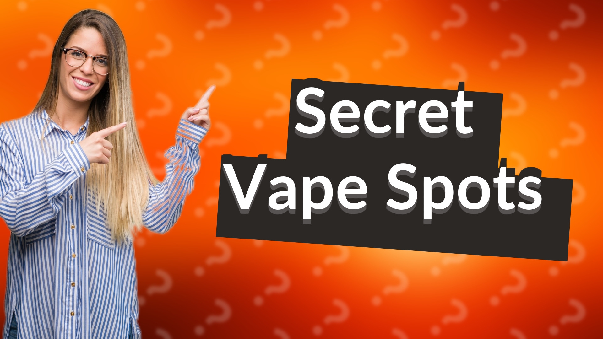 Secret Vape Spots