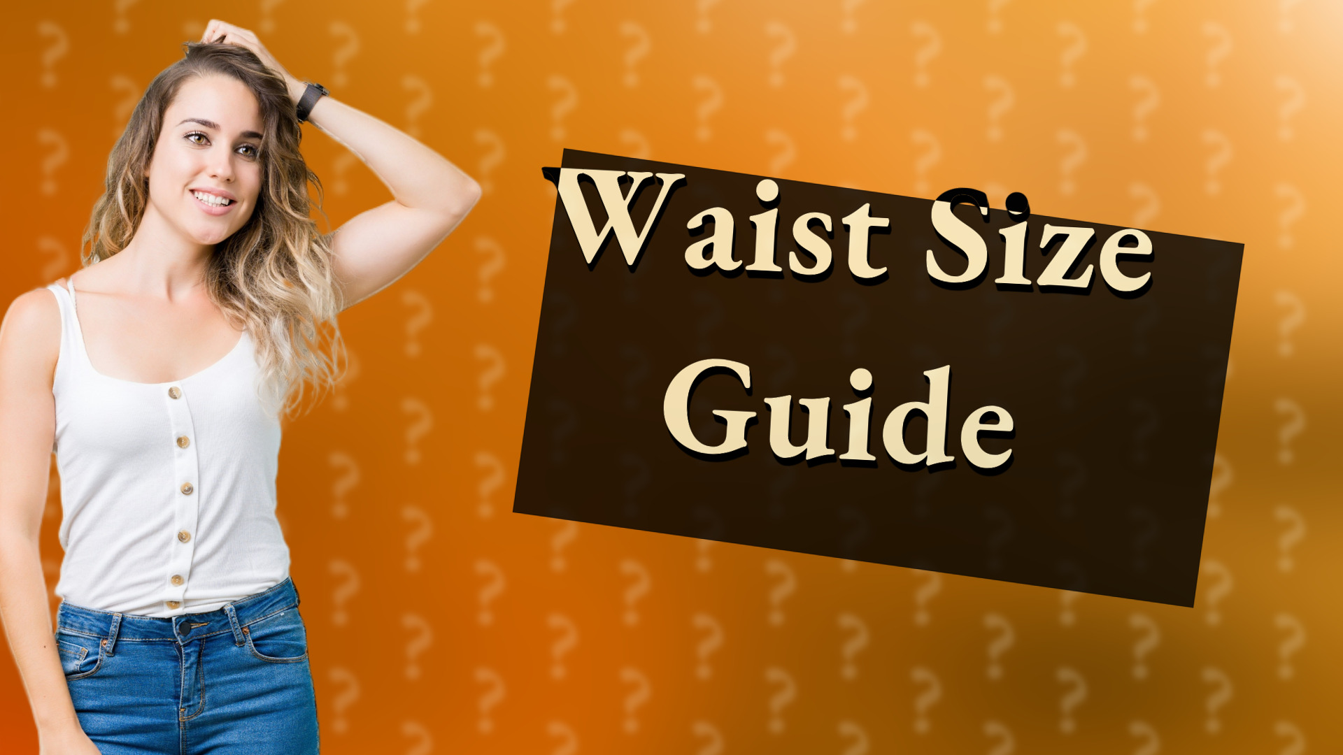 Waist Size Guide