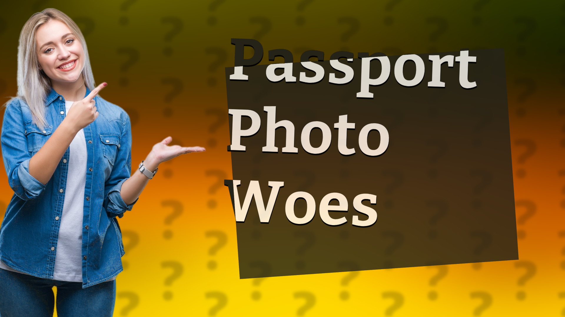 Passport Photo Woes