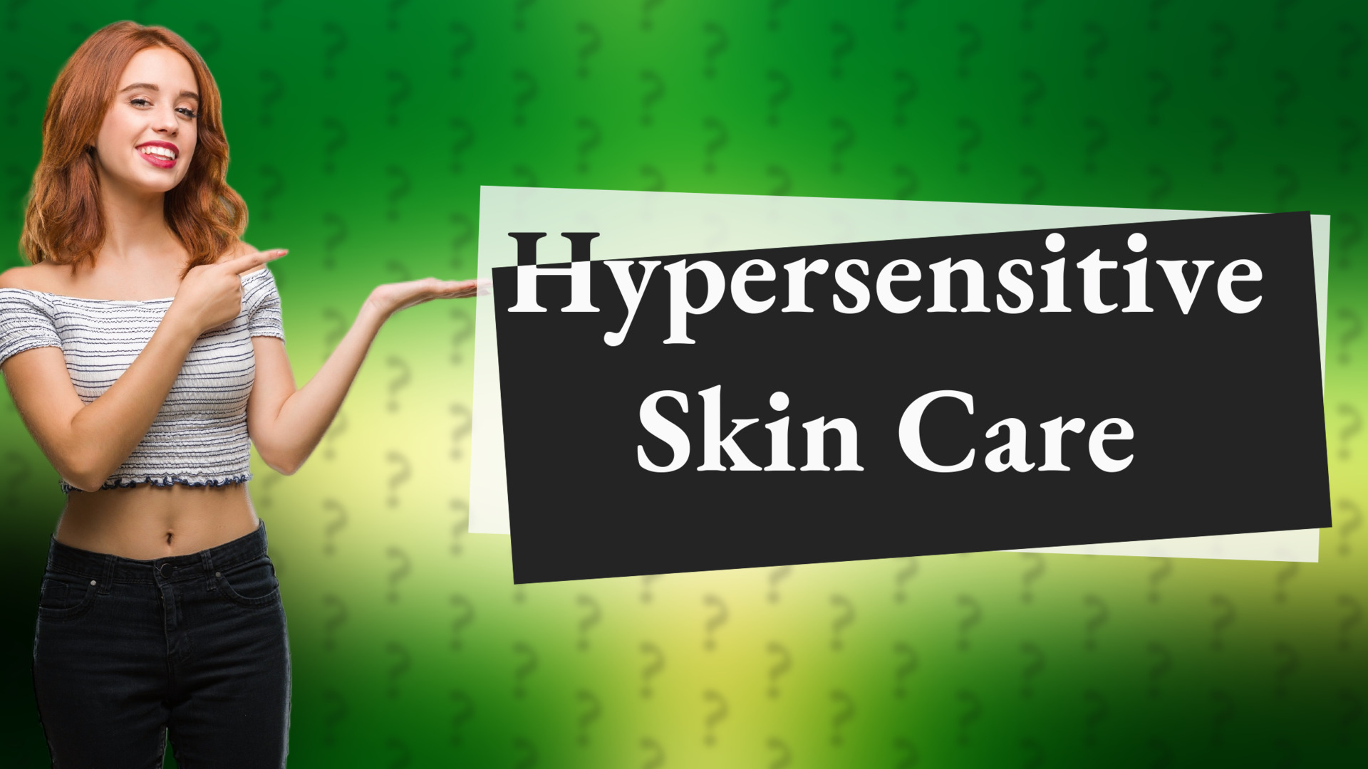 Hypersensitive Skin Care