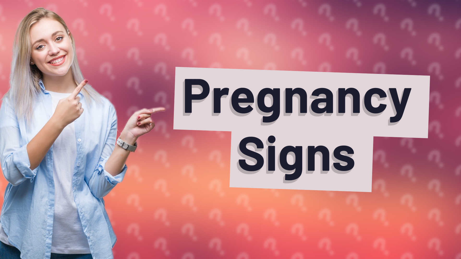 Pregnancy Signs