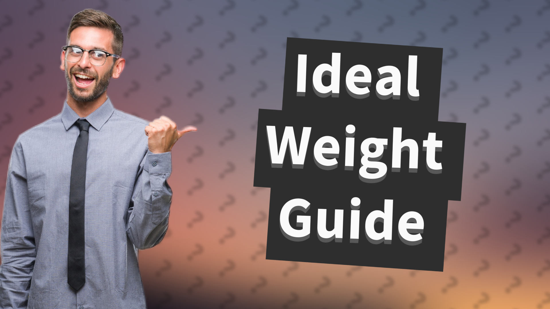 Ideal Weight Guide