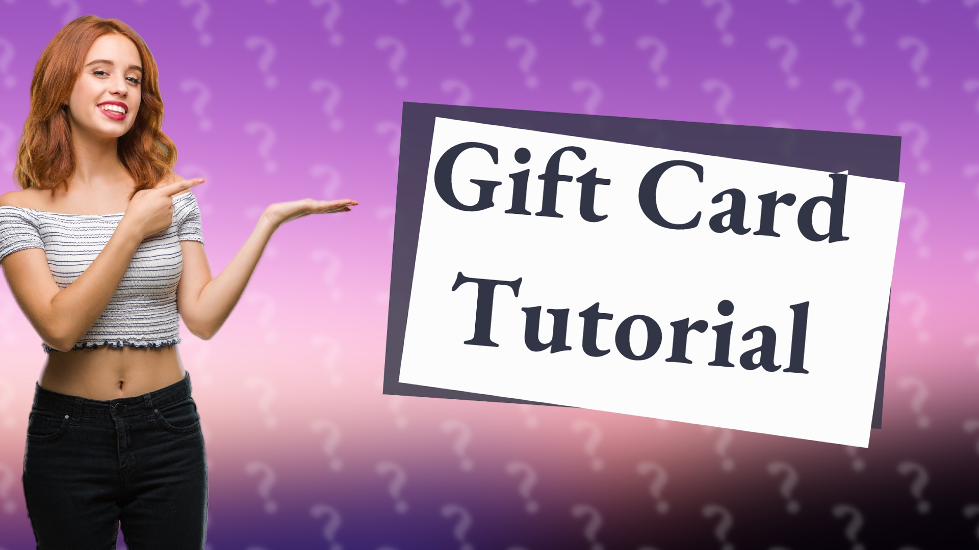 Gift Card Tutorial