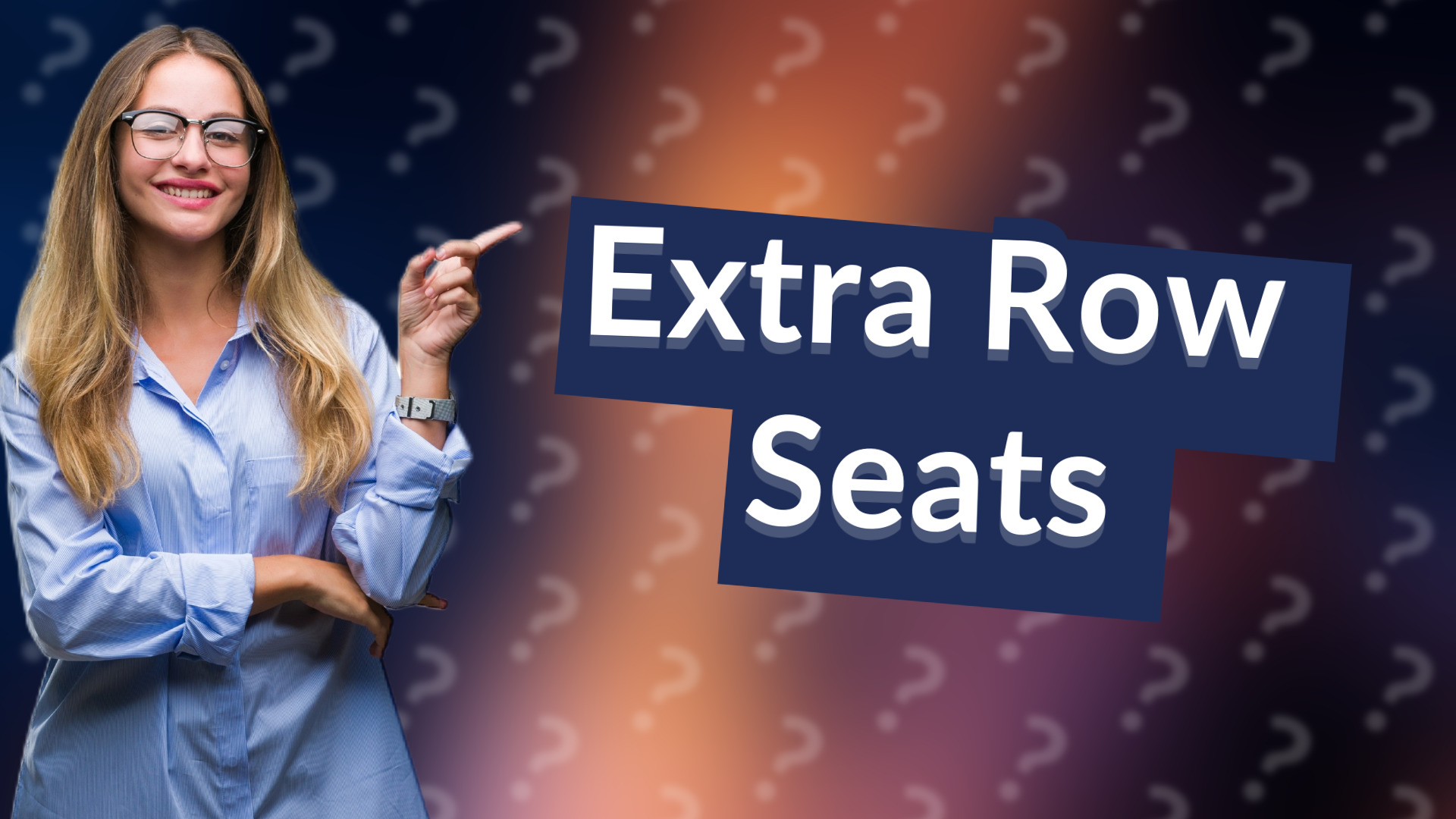 Extra Row Seats