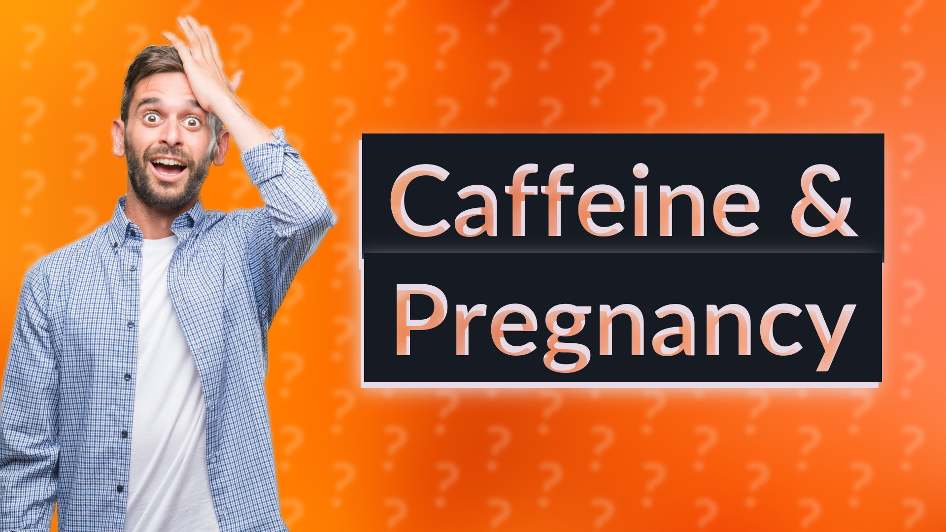 Caffeine & Pregnancy