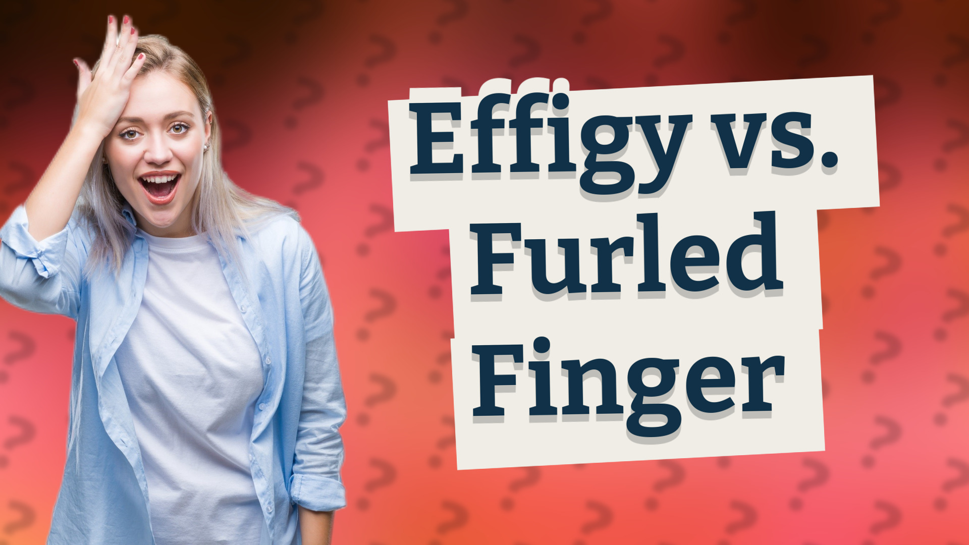 Effigy vs. Furled Finger