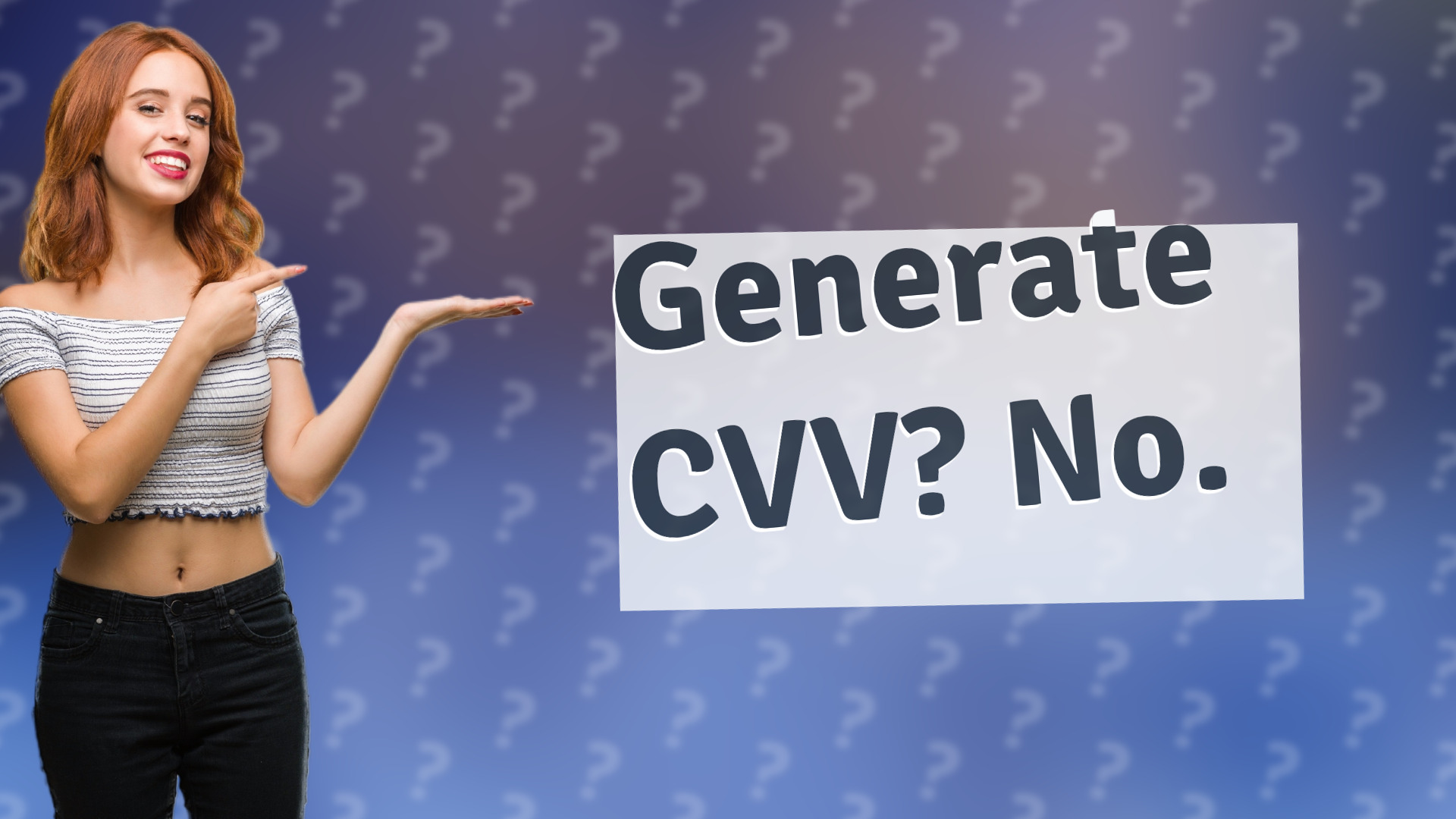 Generate CVV? No.