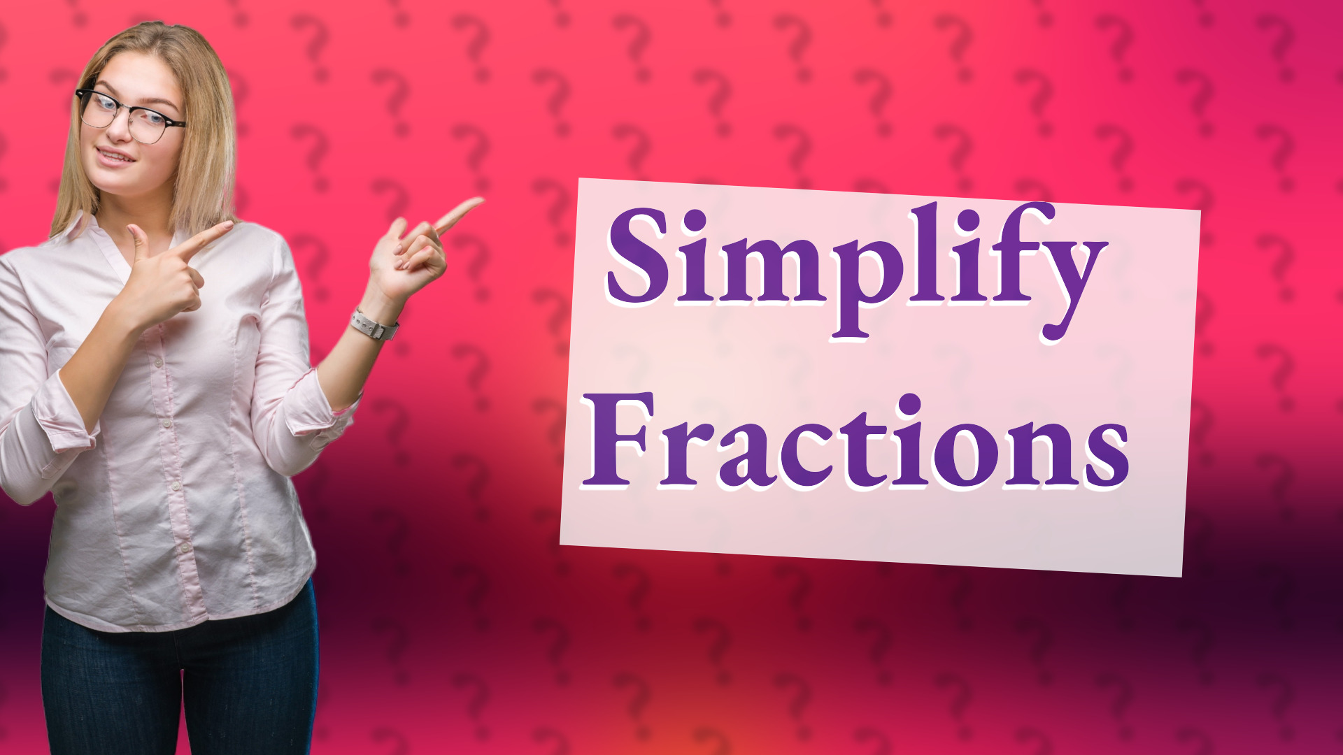 Simplify Fractions