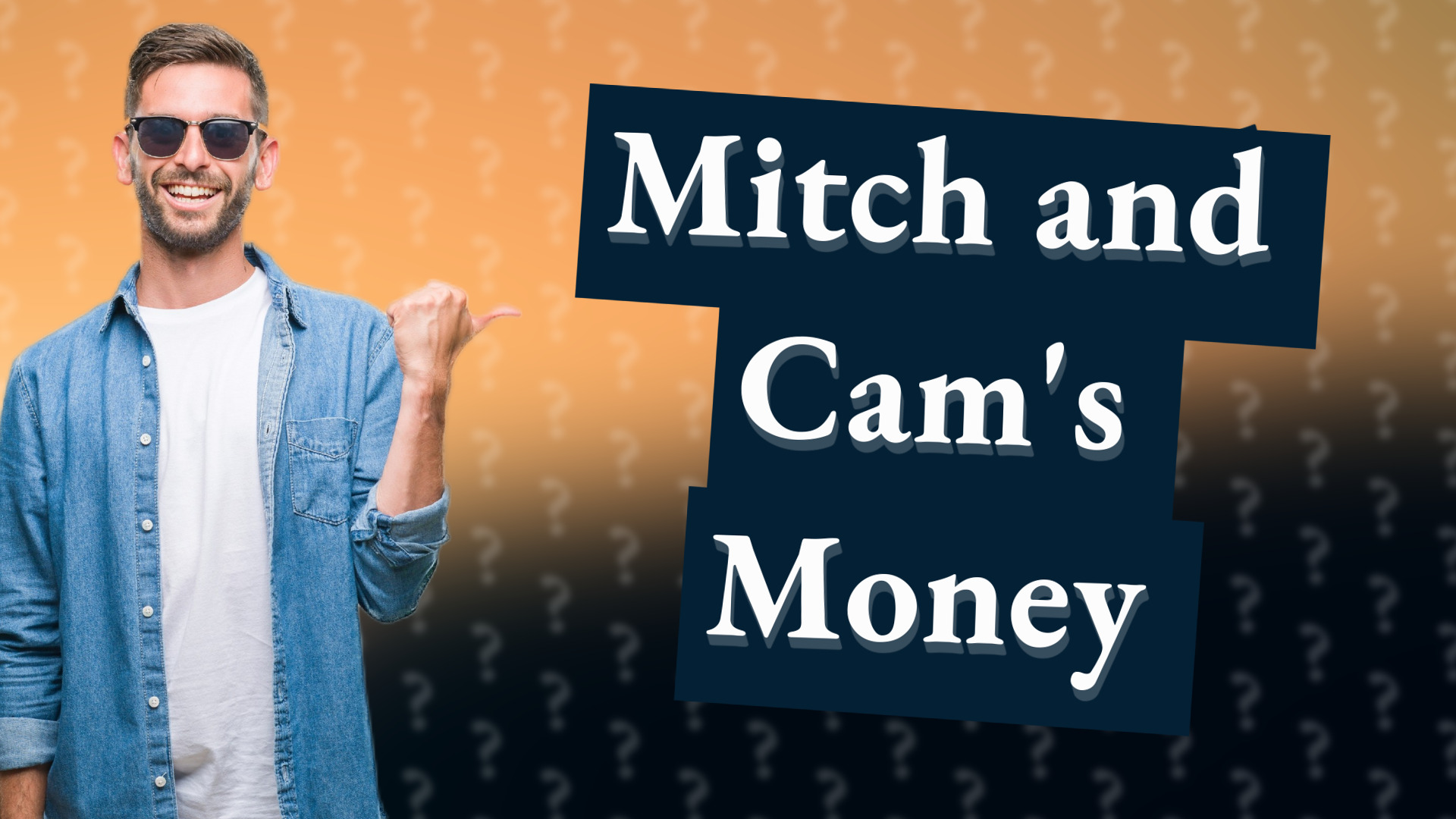 Mitch and Cam's Money