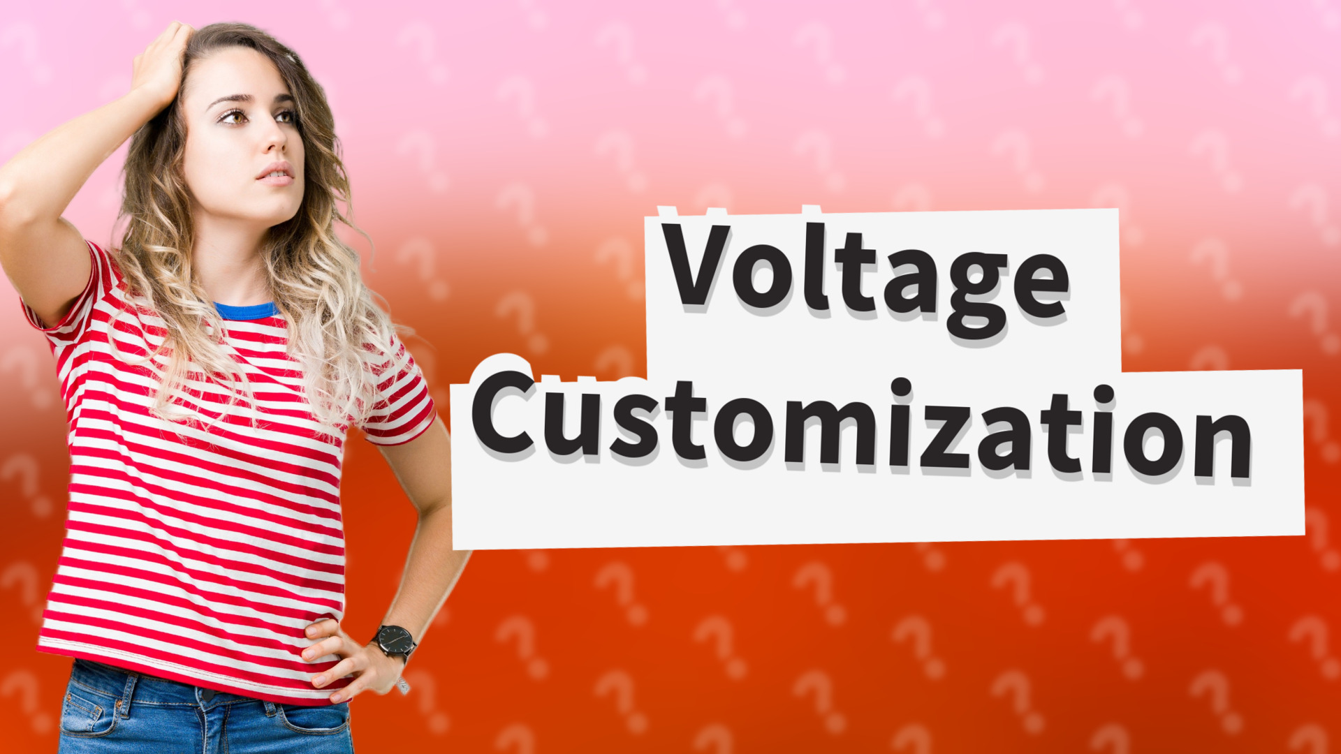 Voltage Customization