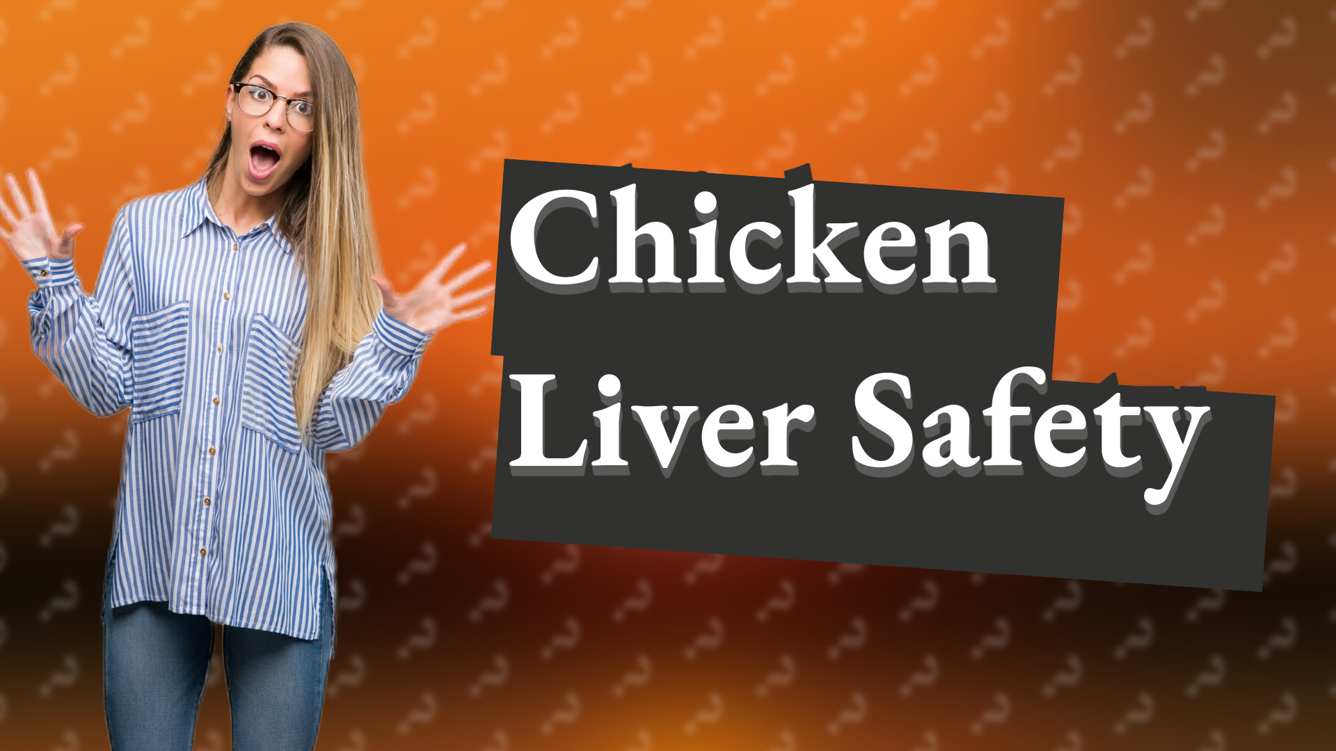 Chicken Liver Safety