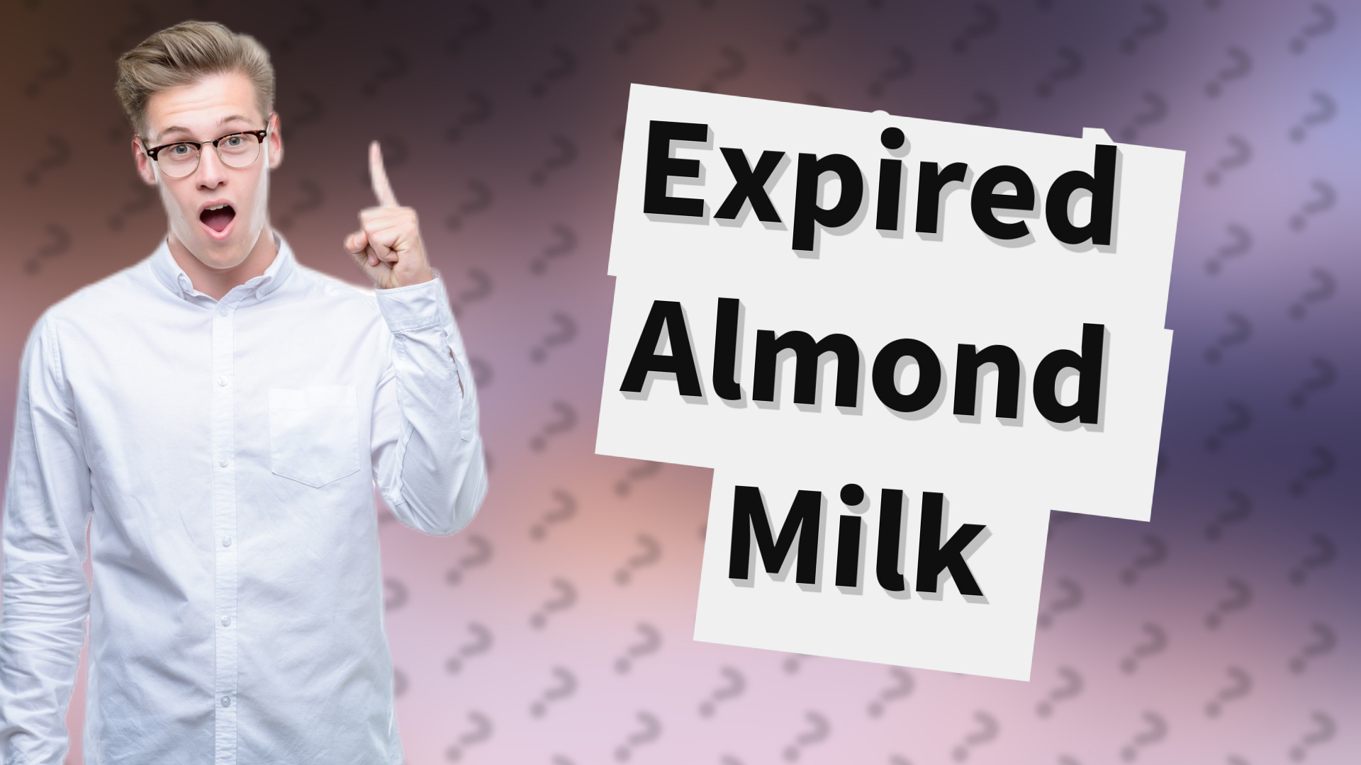 Expired Almond Milk