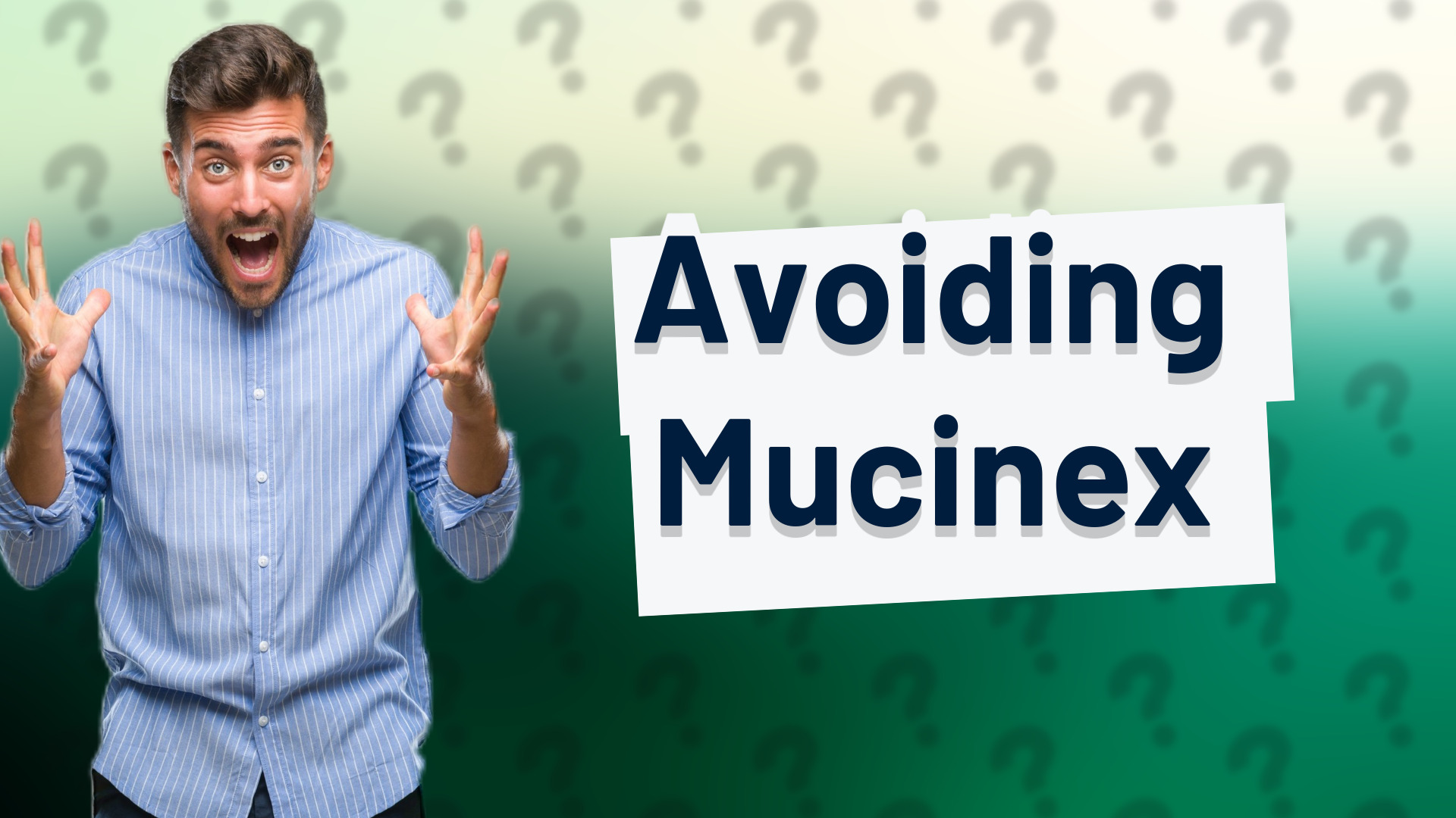 Avoiding Mucinex