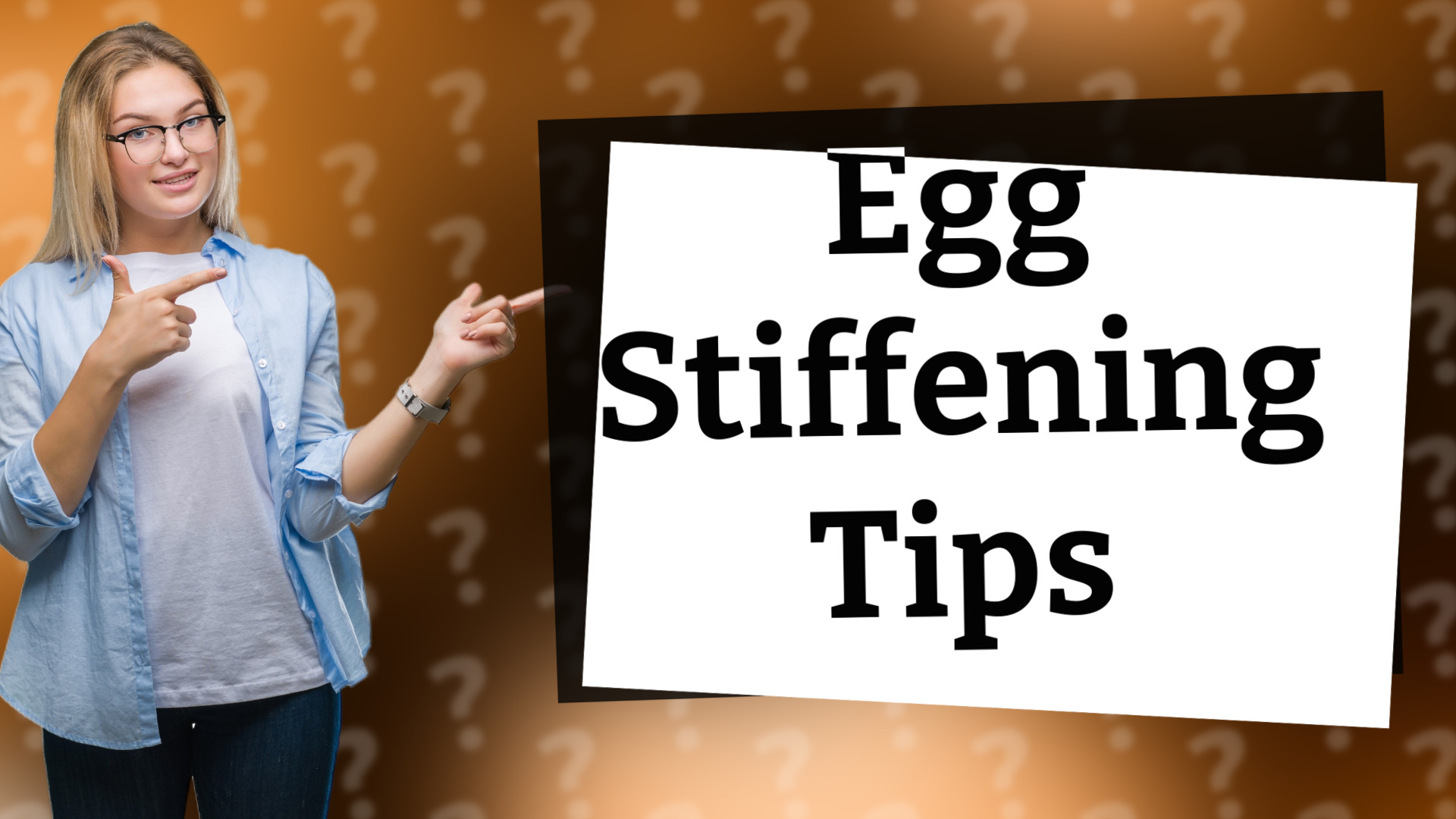 Egg Stiffening Tips