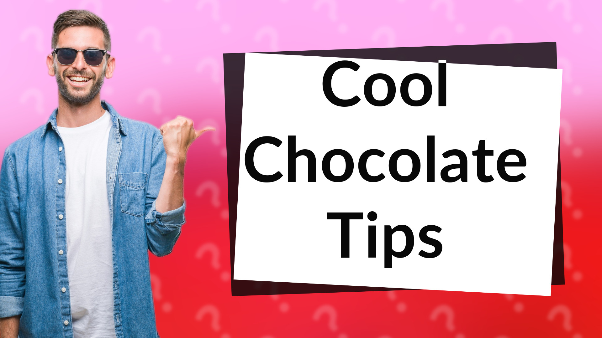 Cool Chocolate Tips
