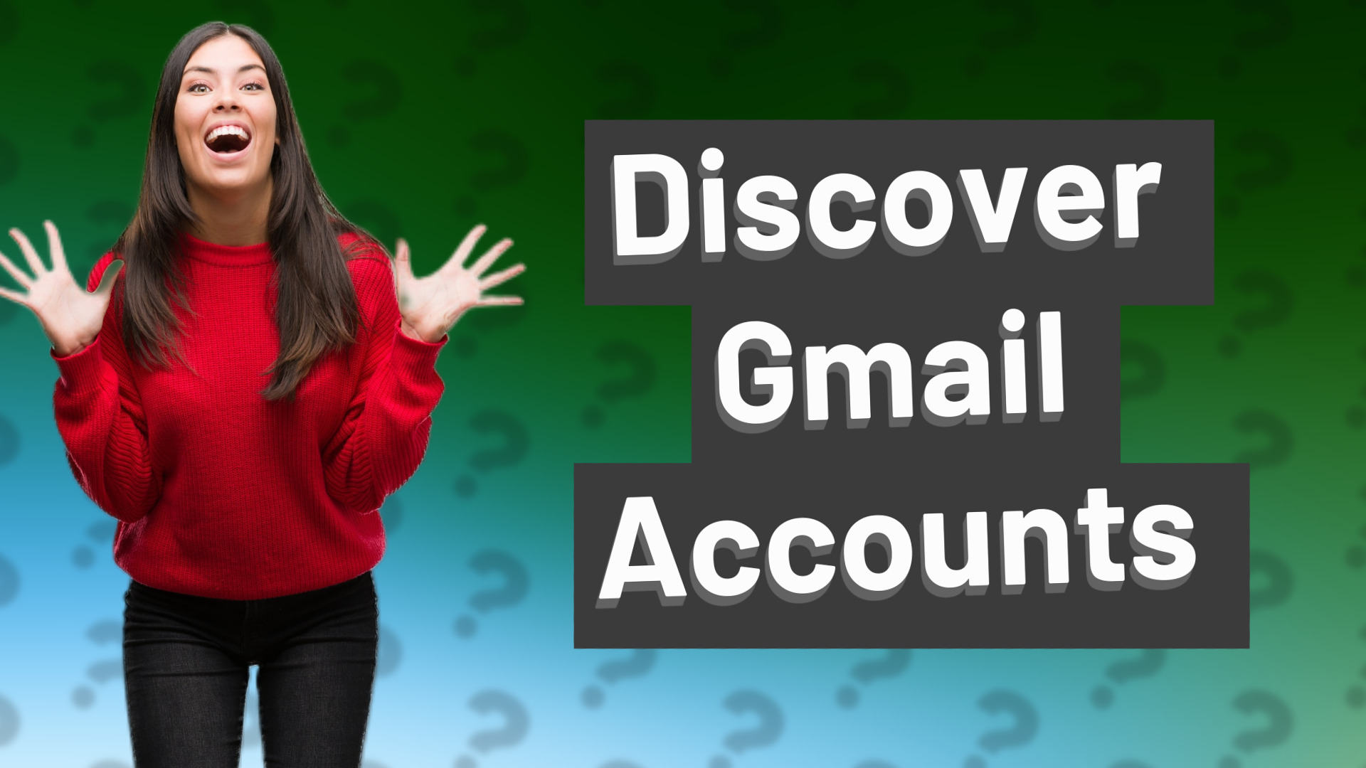 Discover Gmail Accounts