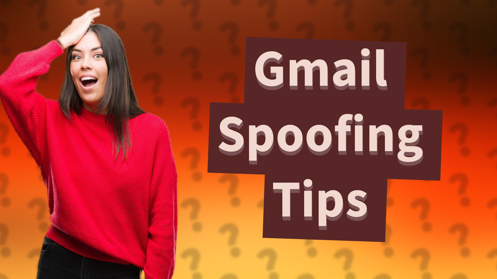 Gmail Spoofing Tips