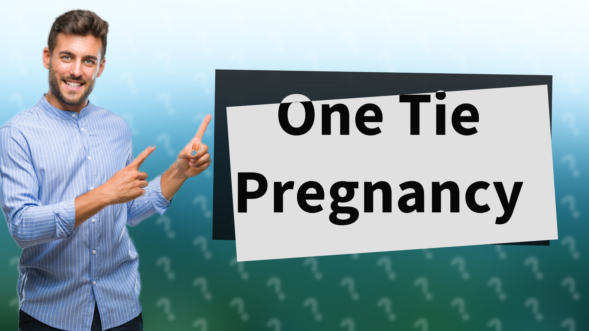 One Tie Pregnancy