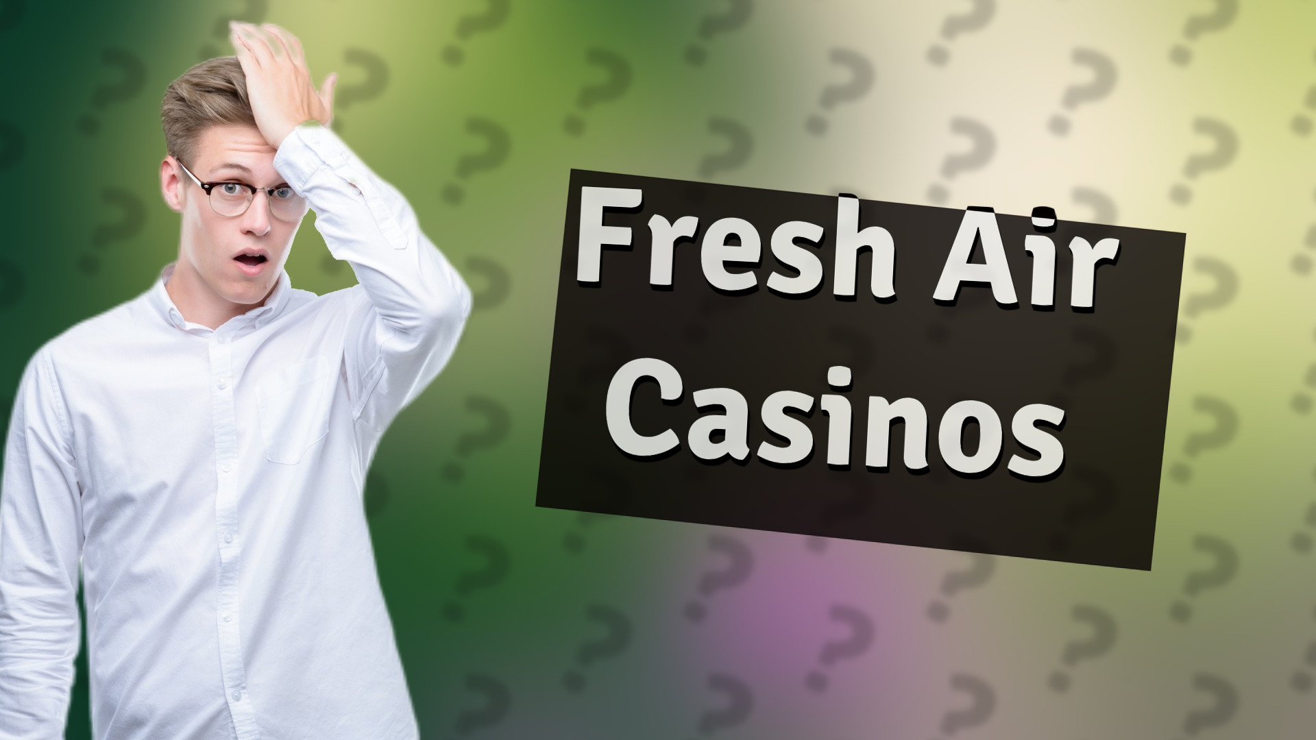 Fresh Air Casinos