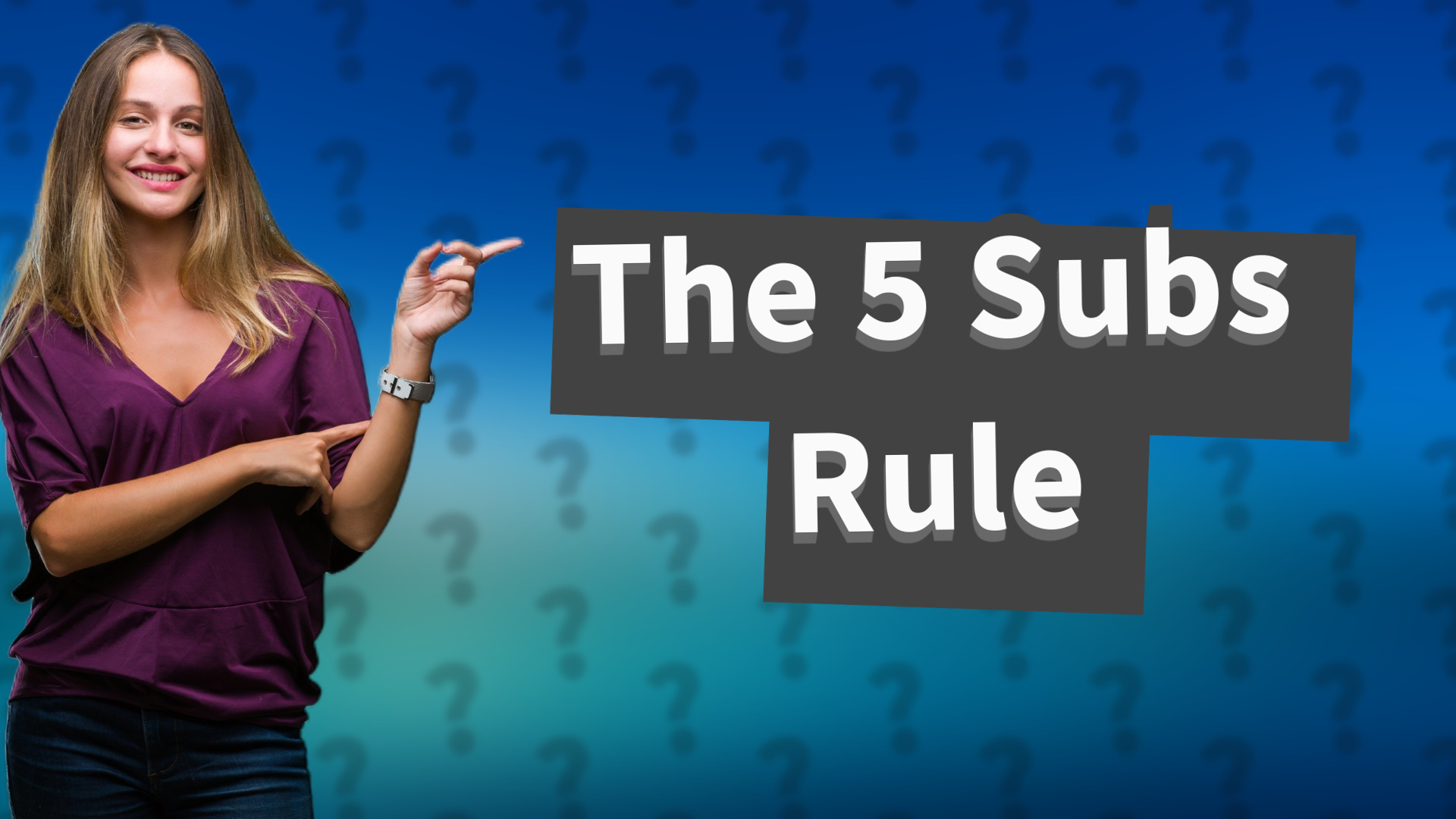 The 5 Subs Rule