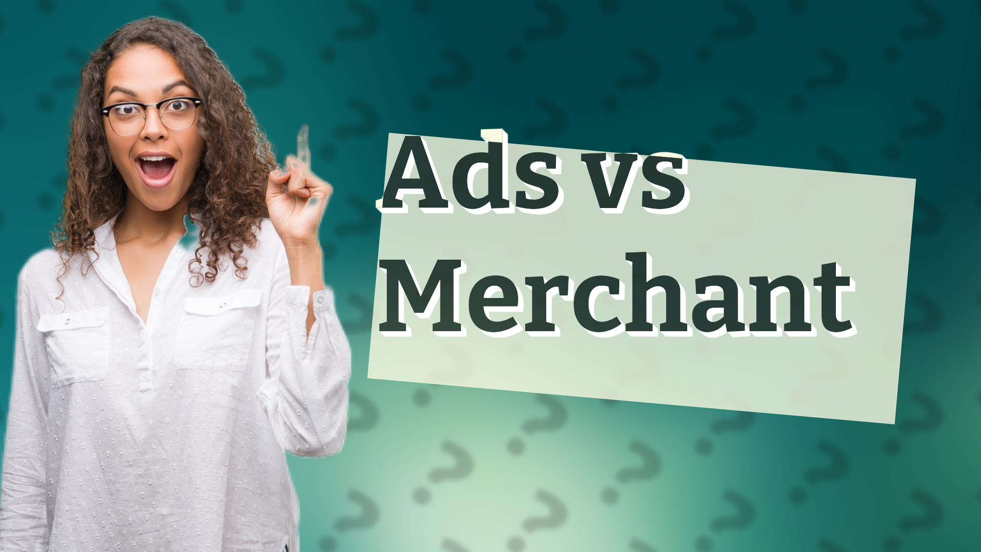 Ads vs Merchant