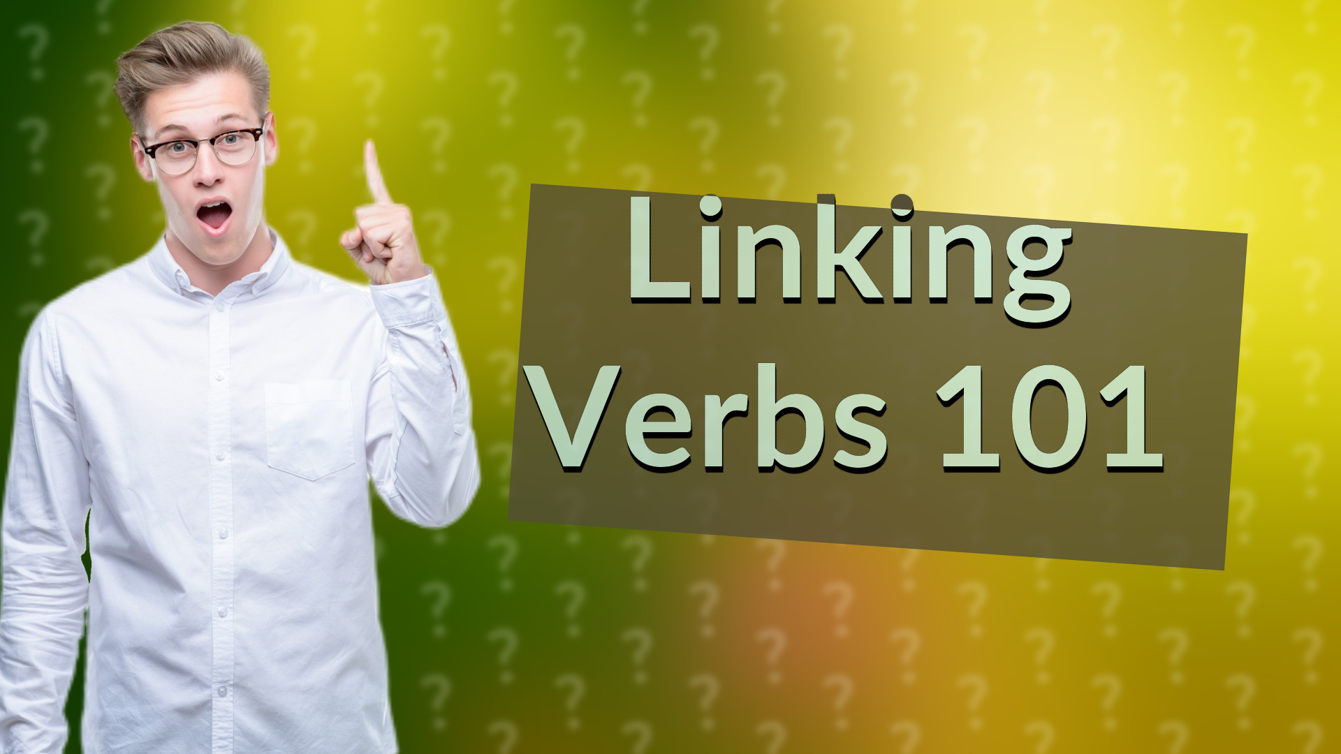 Linking Verbs 101