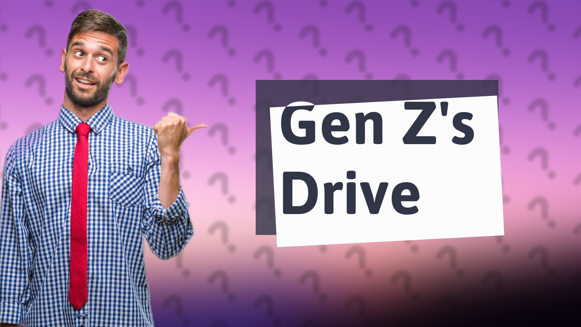 Gen Z's Drive
