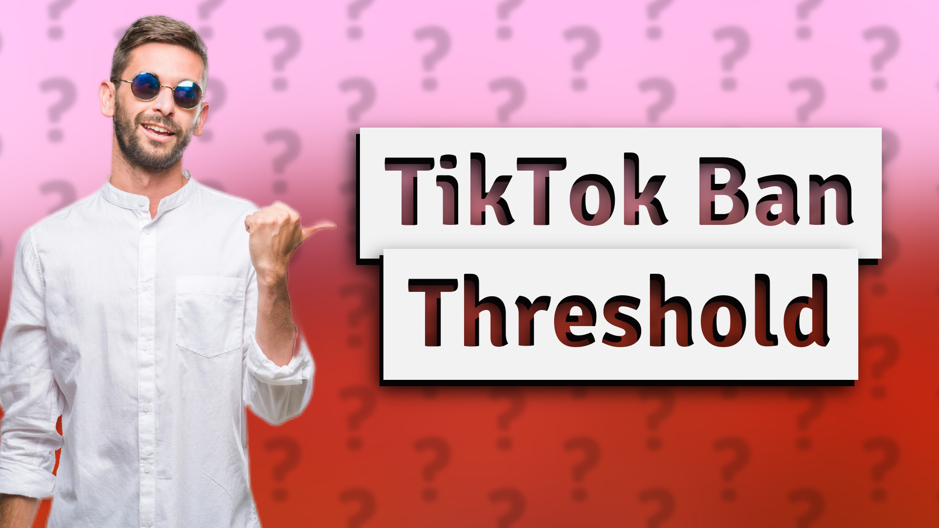 TikTok Ban Threshold
