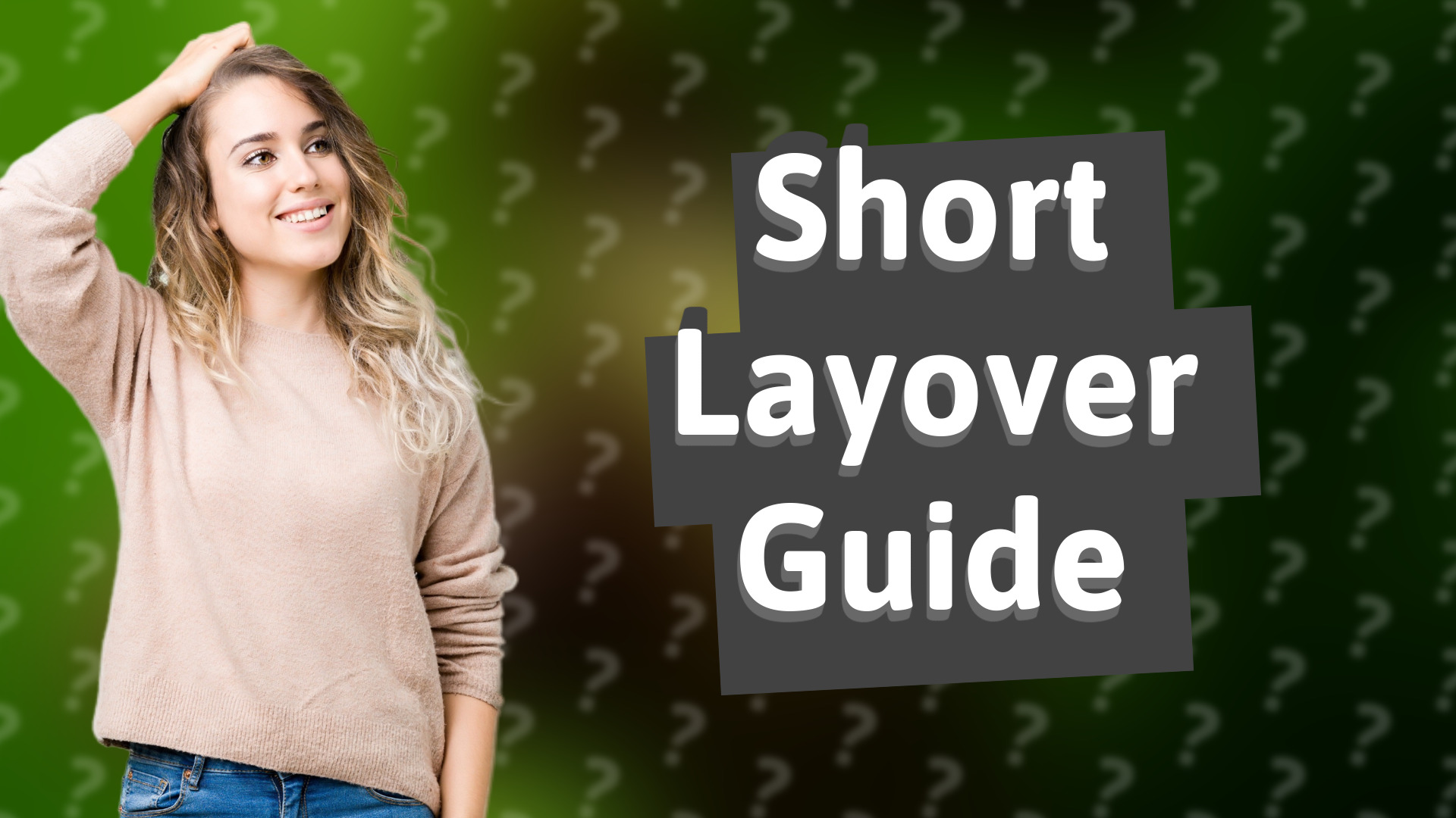 Short Layover Guide