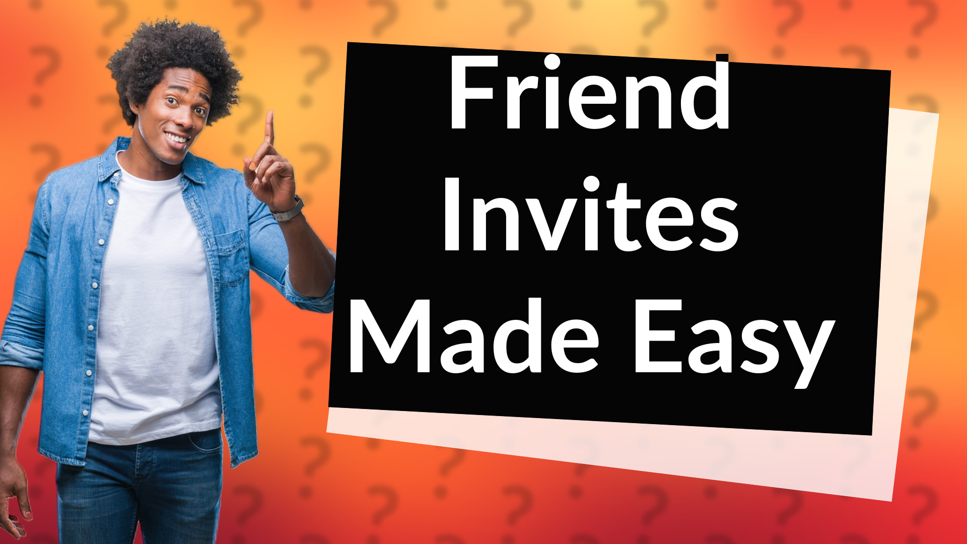 Friend Invites Made Easy