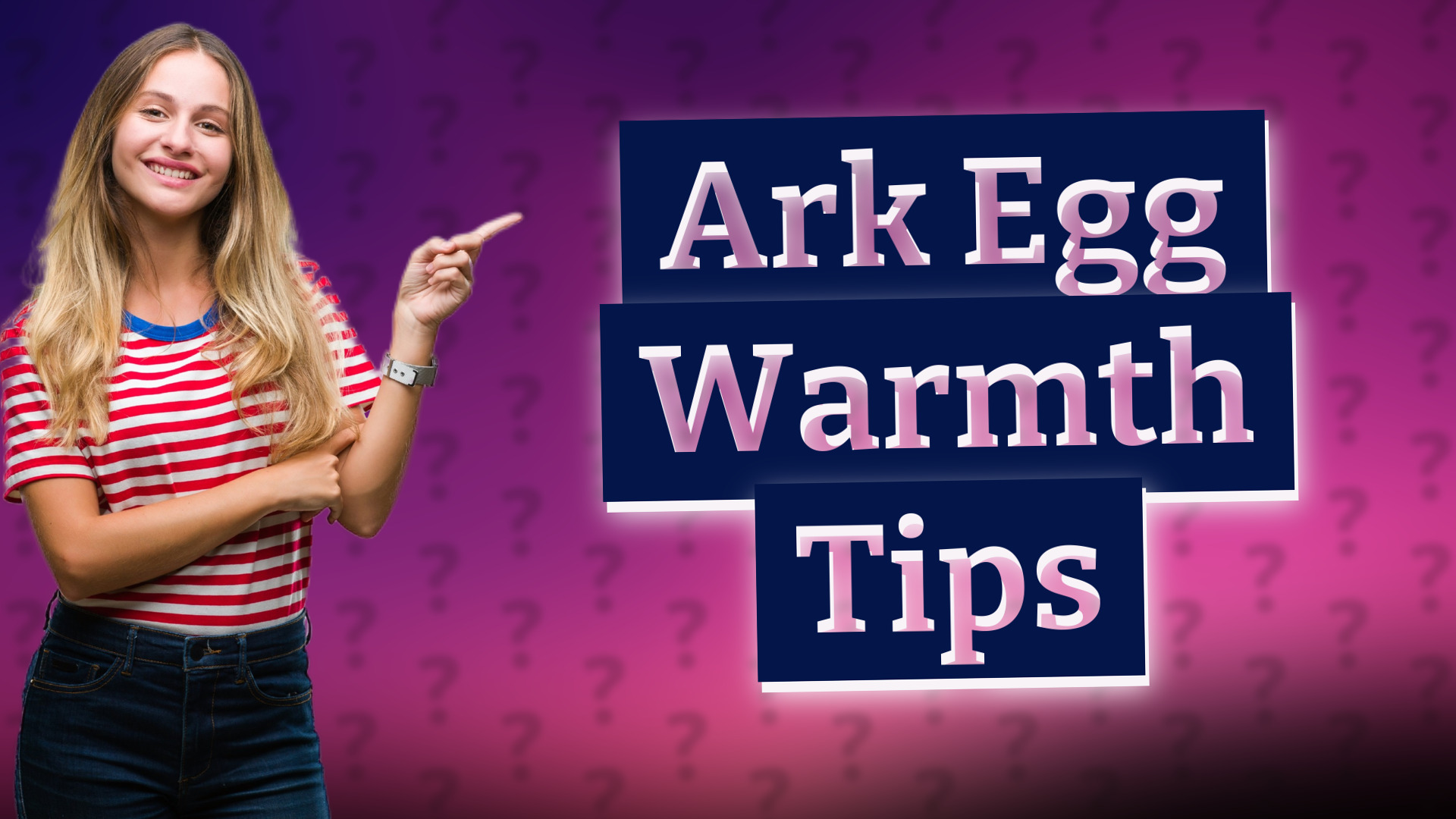 Ark Egg Warmth Tips