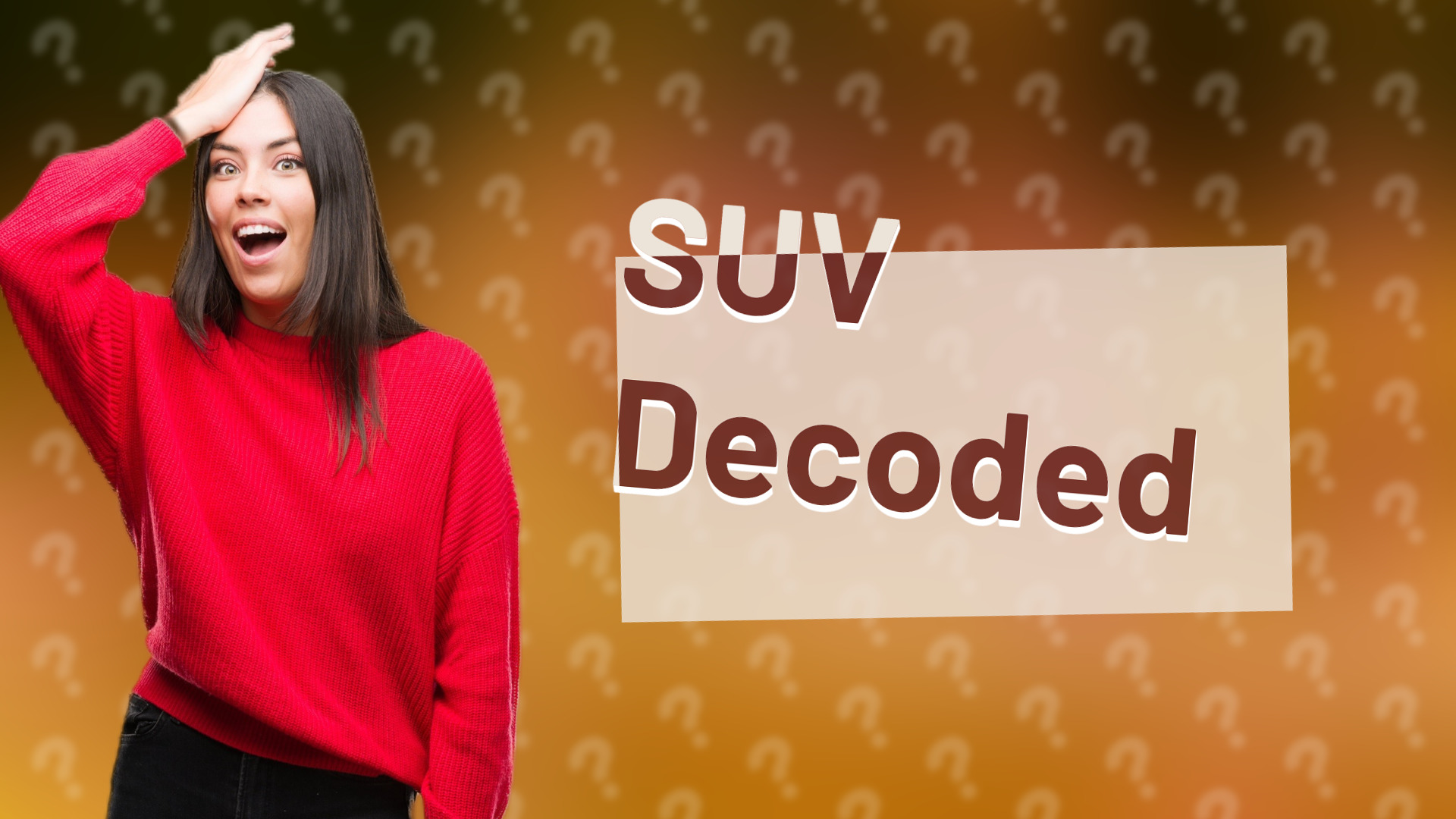 SUV Decoded