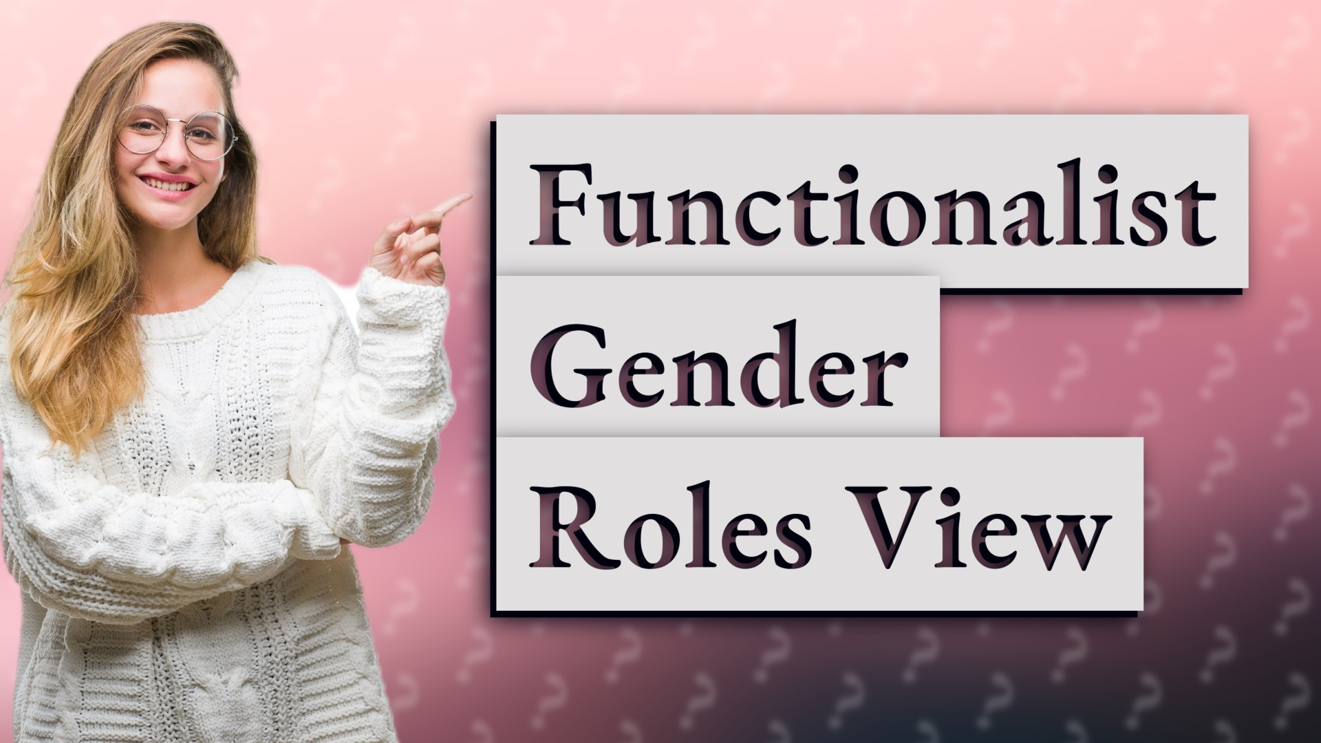 Functionalist Gender Roles View