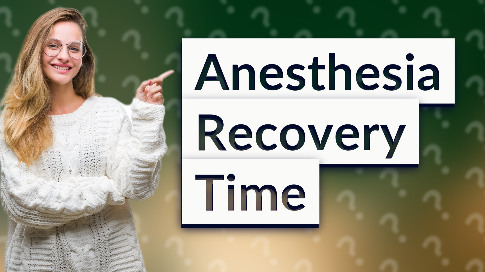 Anesthesia Recovery Time
