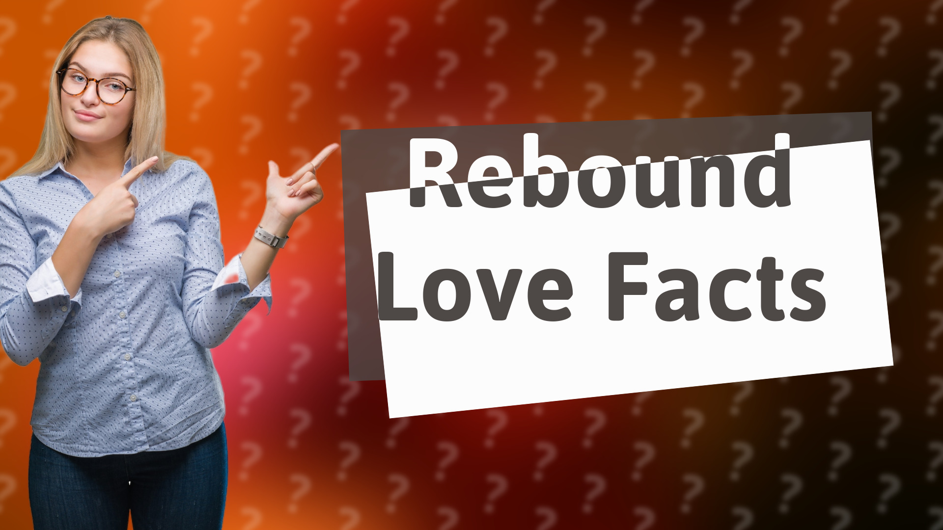 Rebound Love Facts